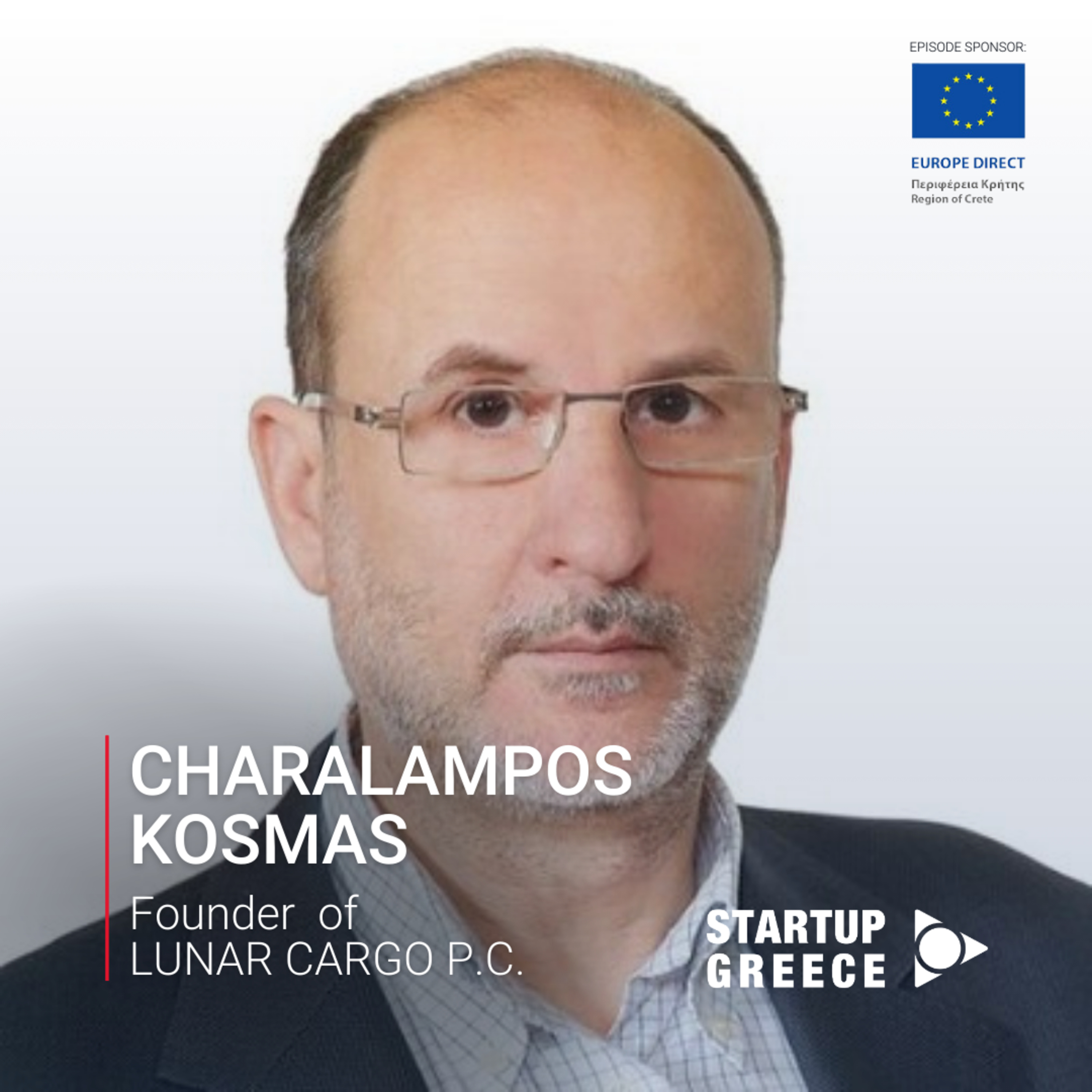 EP#72 Charalampos Kosmas Founder @LUNAR CARGO