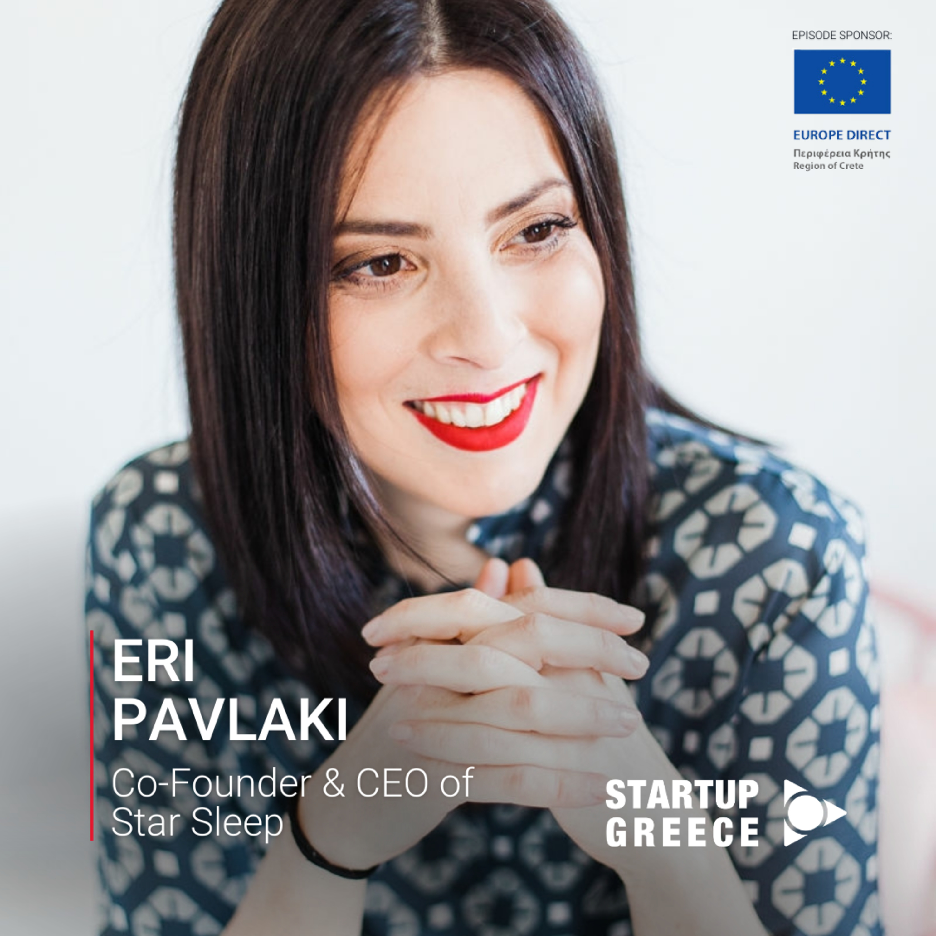 EP#76: Eri Pavlaki, Co-Founder and CEO of Star Sleep
