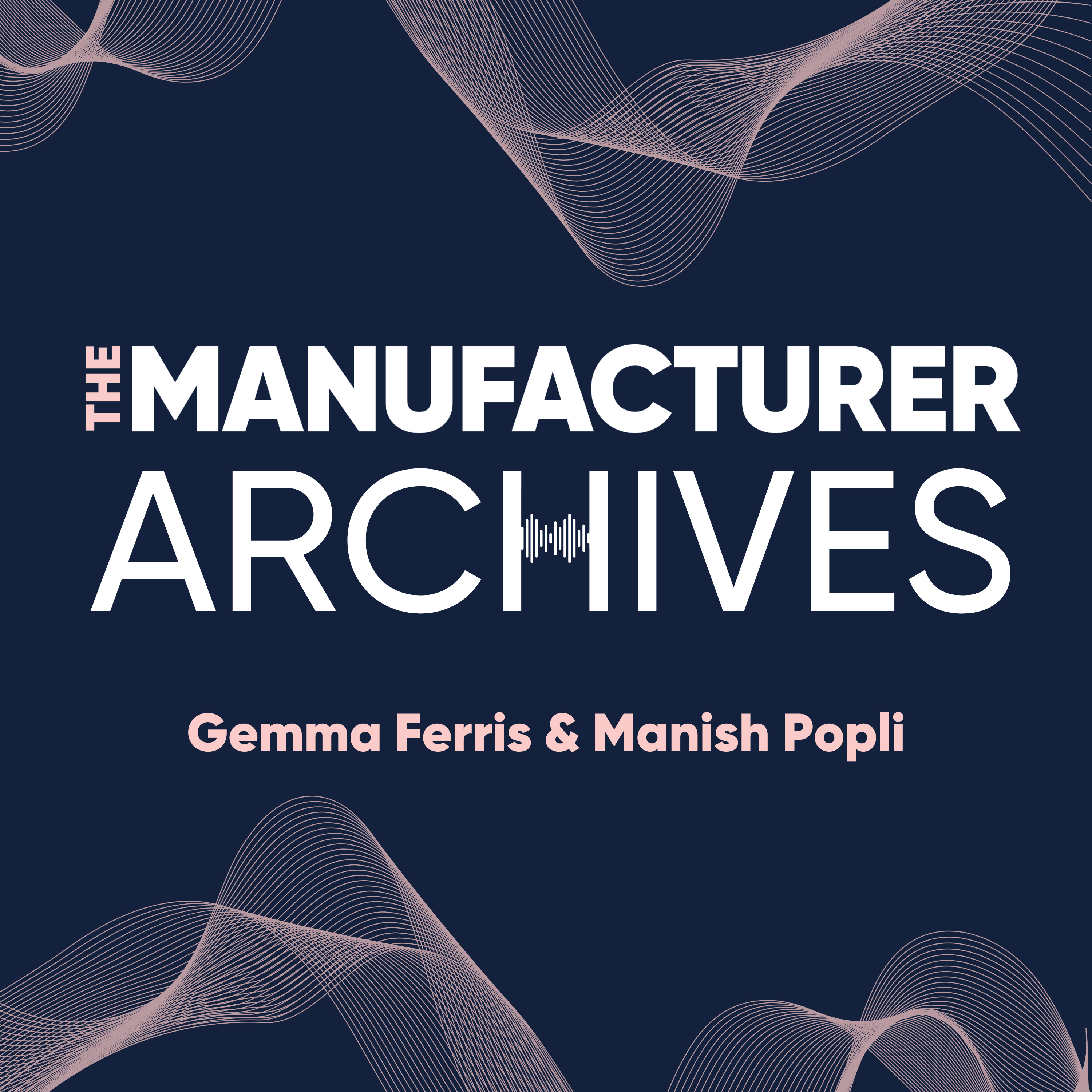 The Manufacturer Podcast