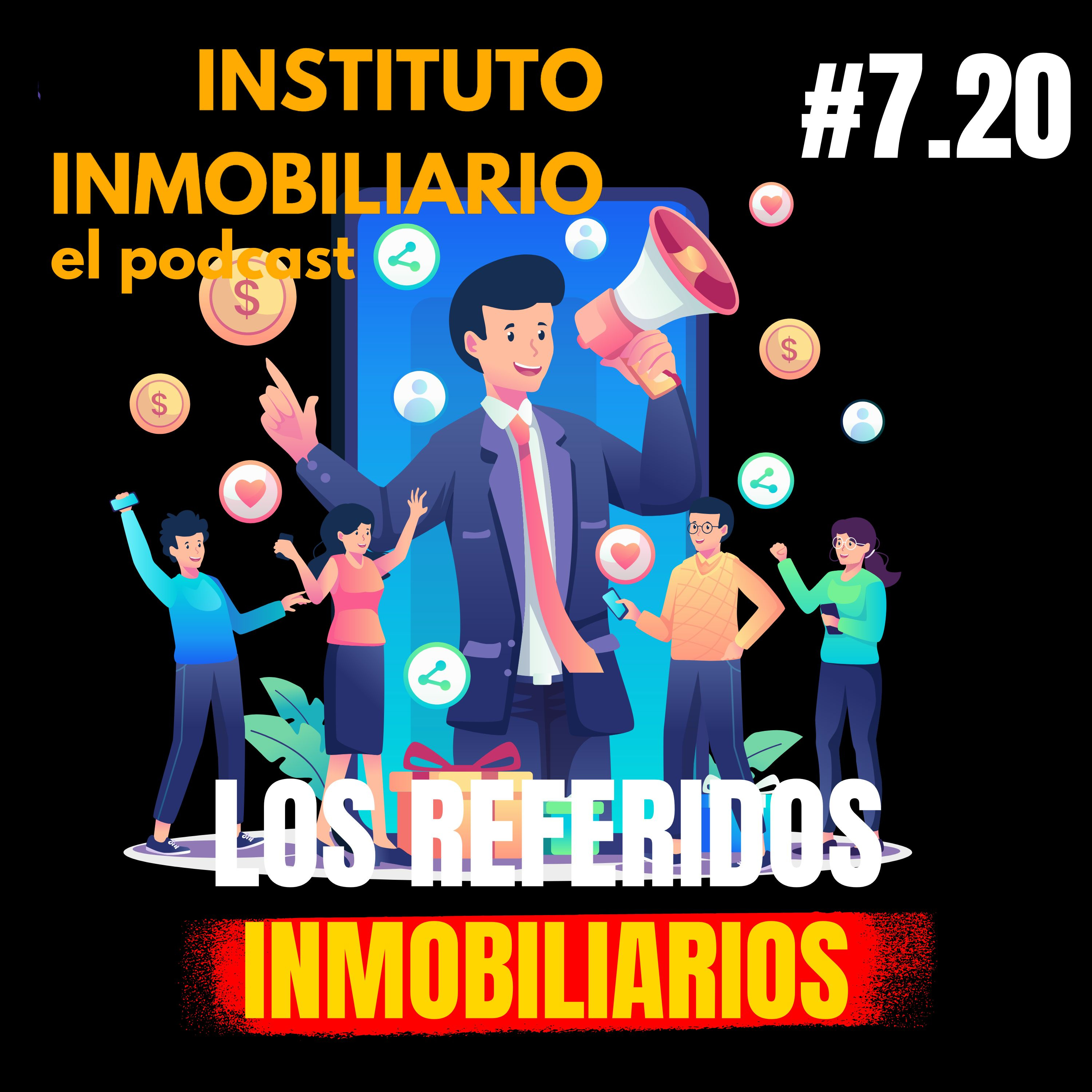 Los clientes inmobiliarios referidos | #7.20 El Podcast del Real Estate en Español