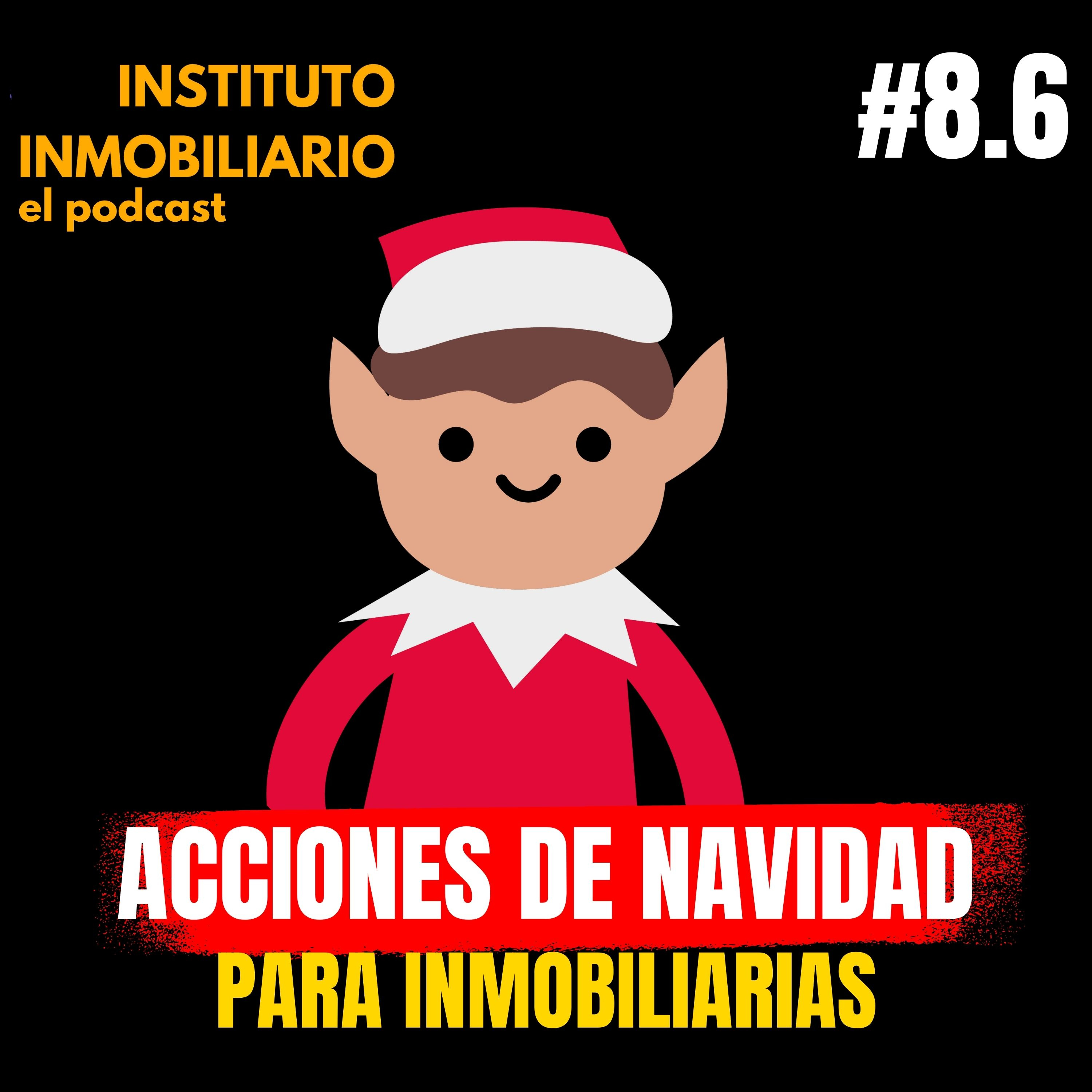 Navidad para inmobiliarias | #8.6 El podcast de los bienes raíces