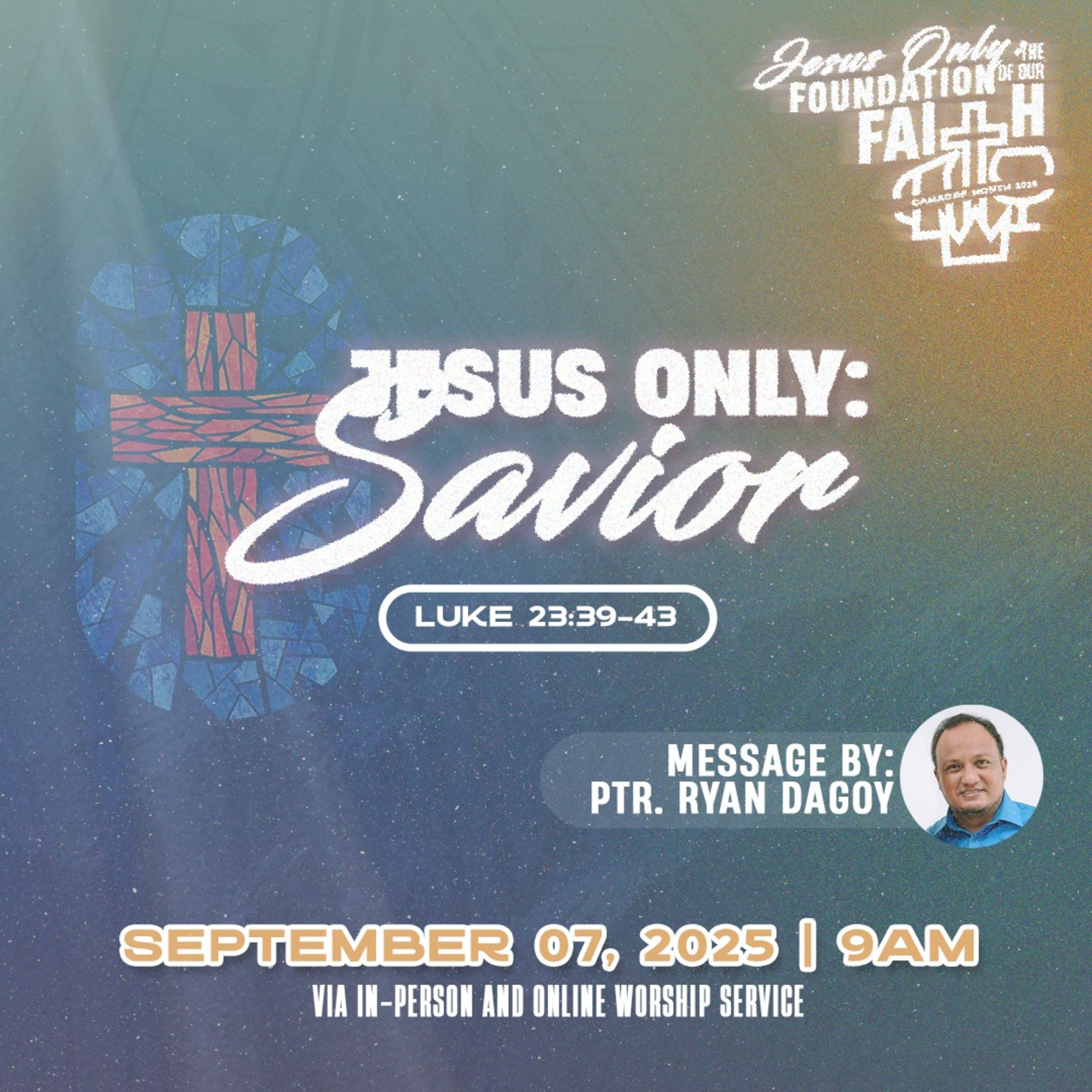 Jesus Only: The Foundation of Faith | CAMACOP MONTH | (1) Jesus Only: Savior | Luke 23:39-43