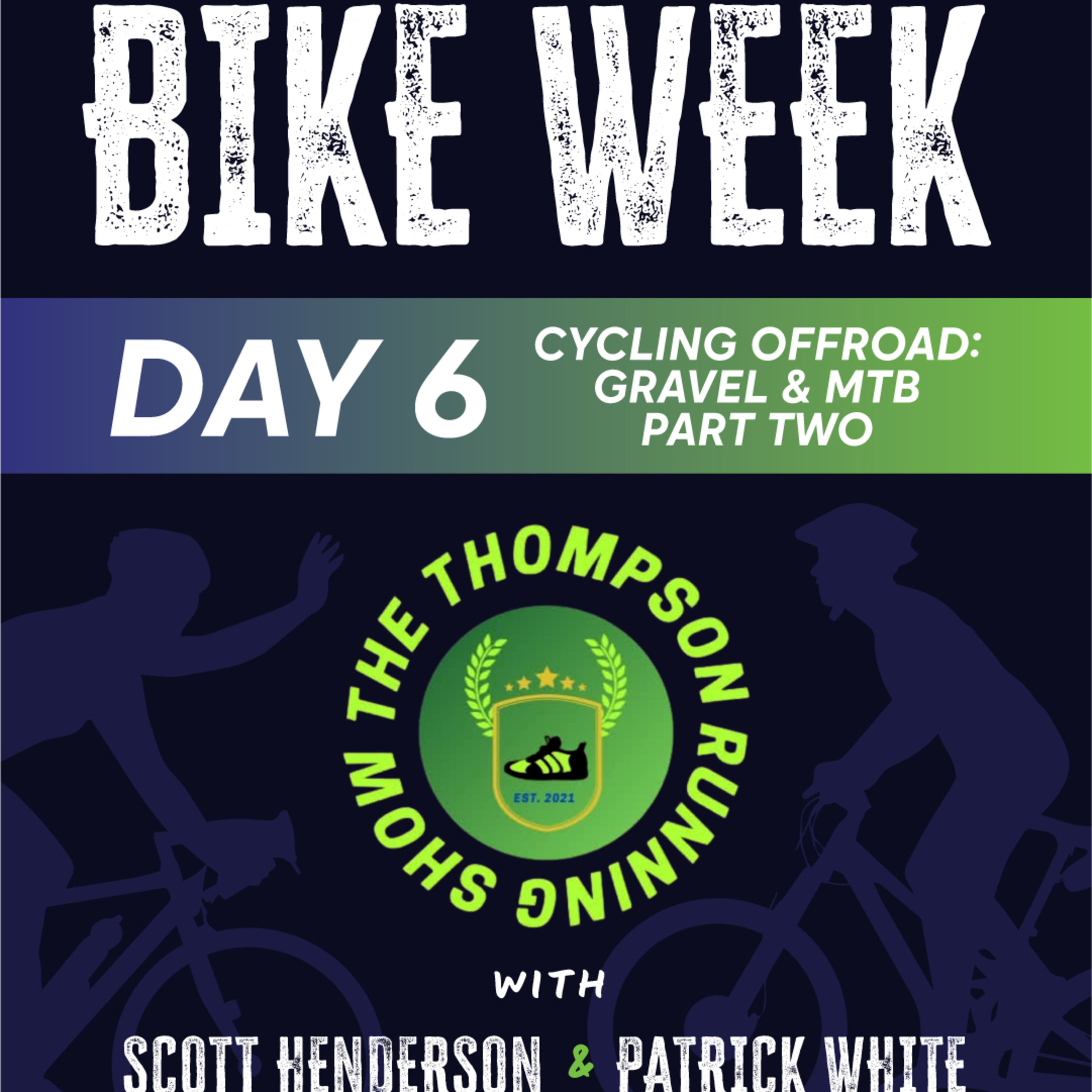 Cycling Offroad- Gravel and Mountain Biking Part 2 with Scott Henderson and Patrick White episode artwork