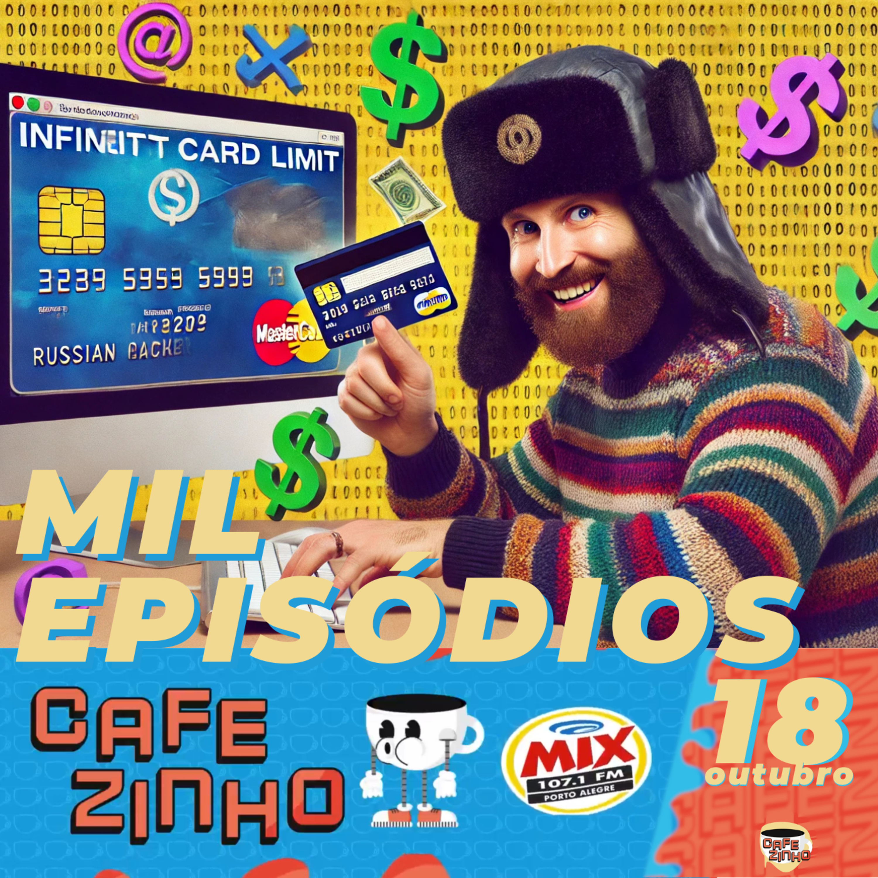 MIL EPISÓDIOS, QUEM É O BABACA e Homem coloca limite INFINITO no cartão - Cafezinho - Sexta-feira - 18/10/24 episode artwork
