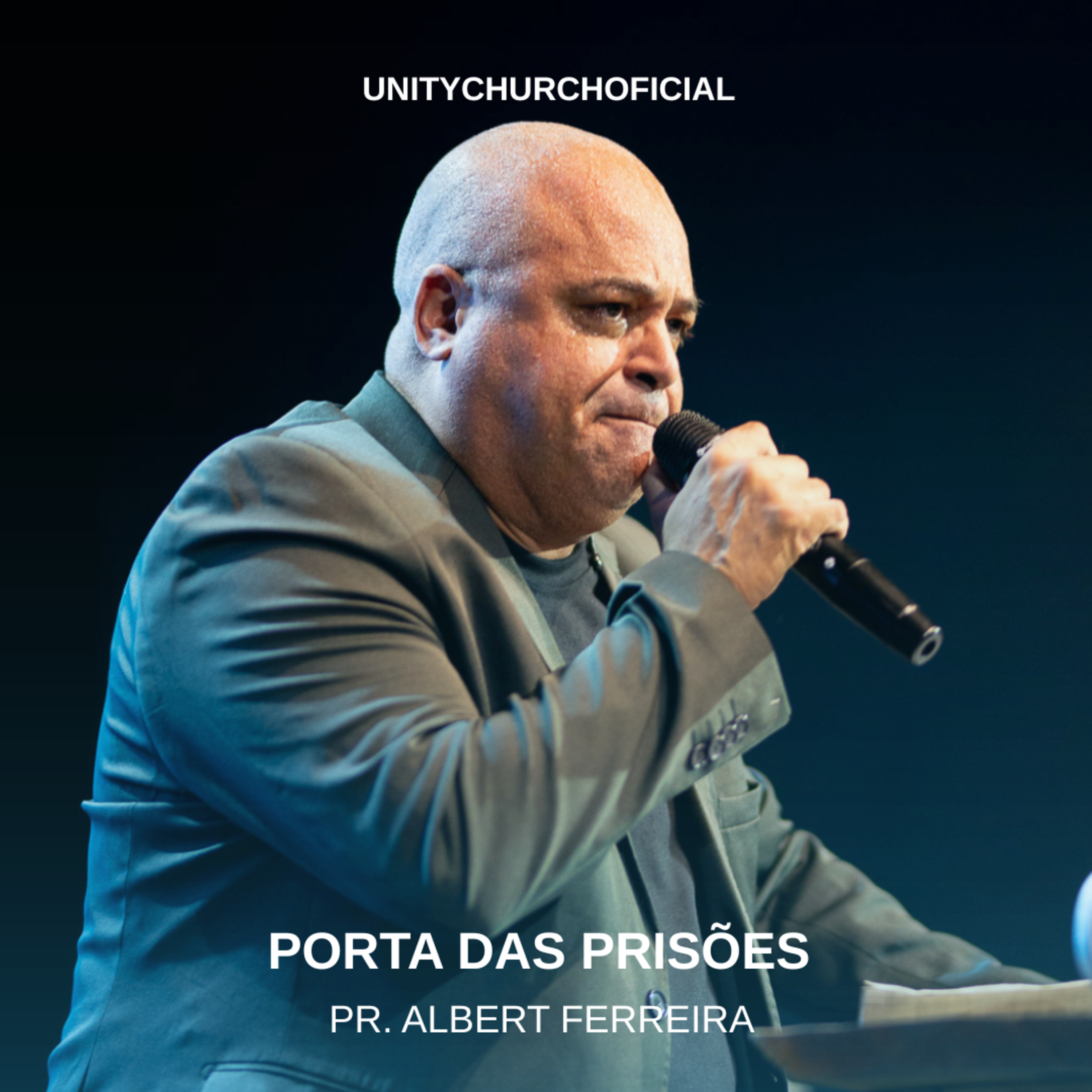 PORTA DAS PRISÕES - PR ALBERT FERREIRA | UNITY CHURCH