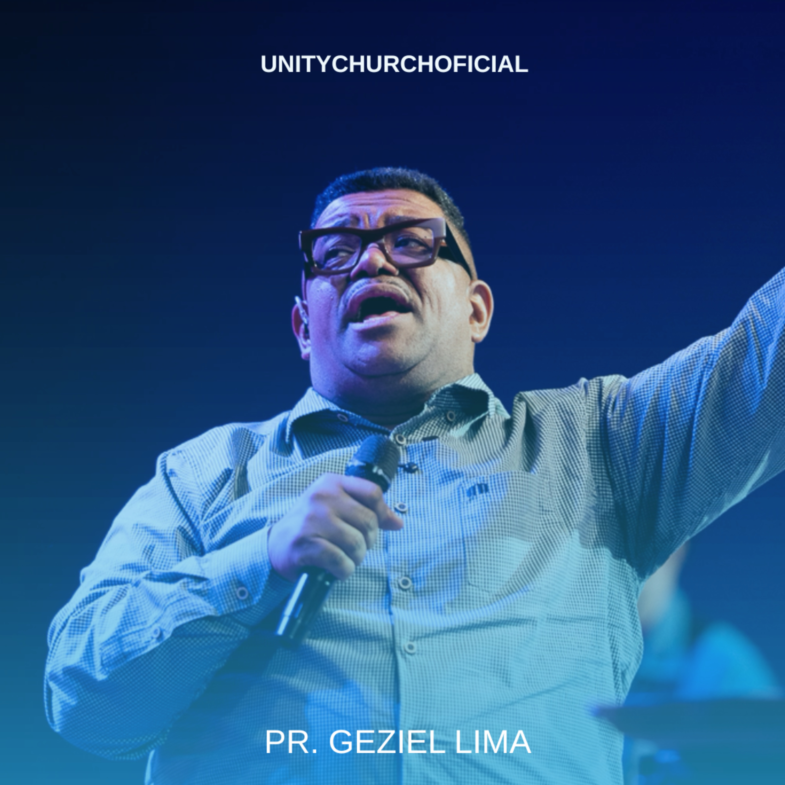 ANIVERSÁRIO 7 ANOS - PR. GEZIEL LIMA | UNITY CHURCH