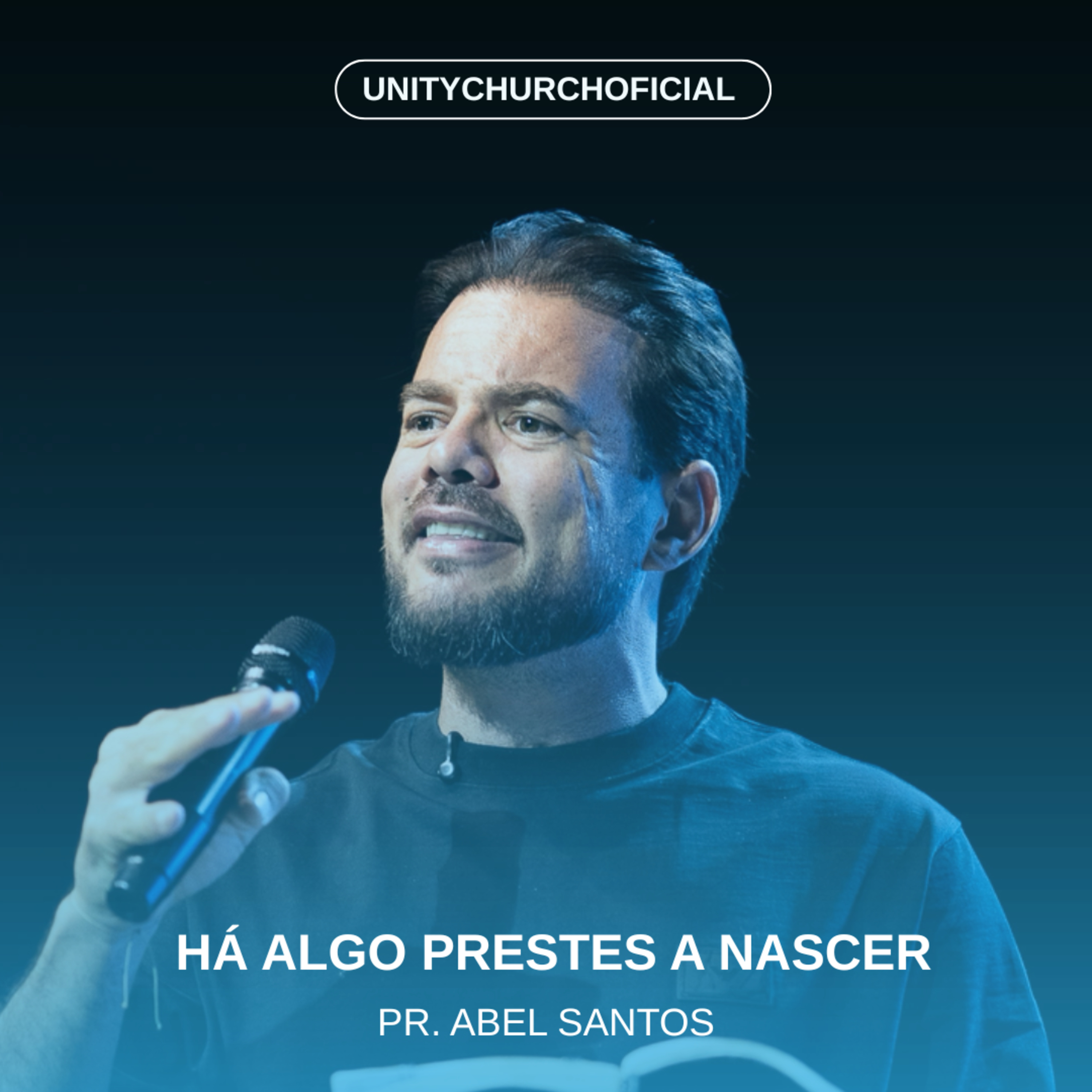 HÁ ALGO PRESTES A NASCER - PR ABEL SANTOS | UNITY CHURCH
