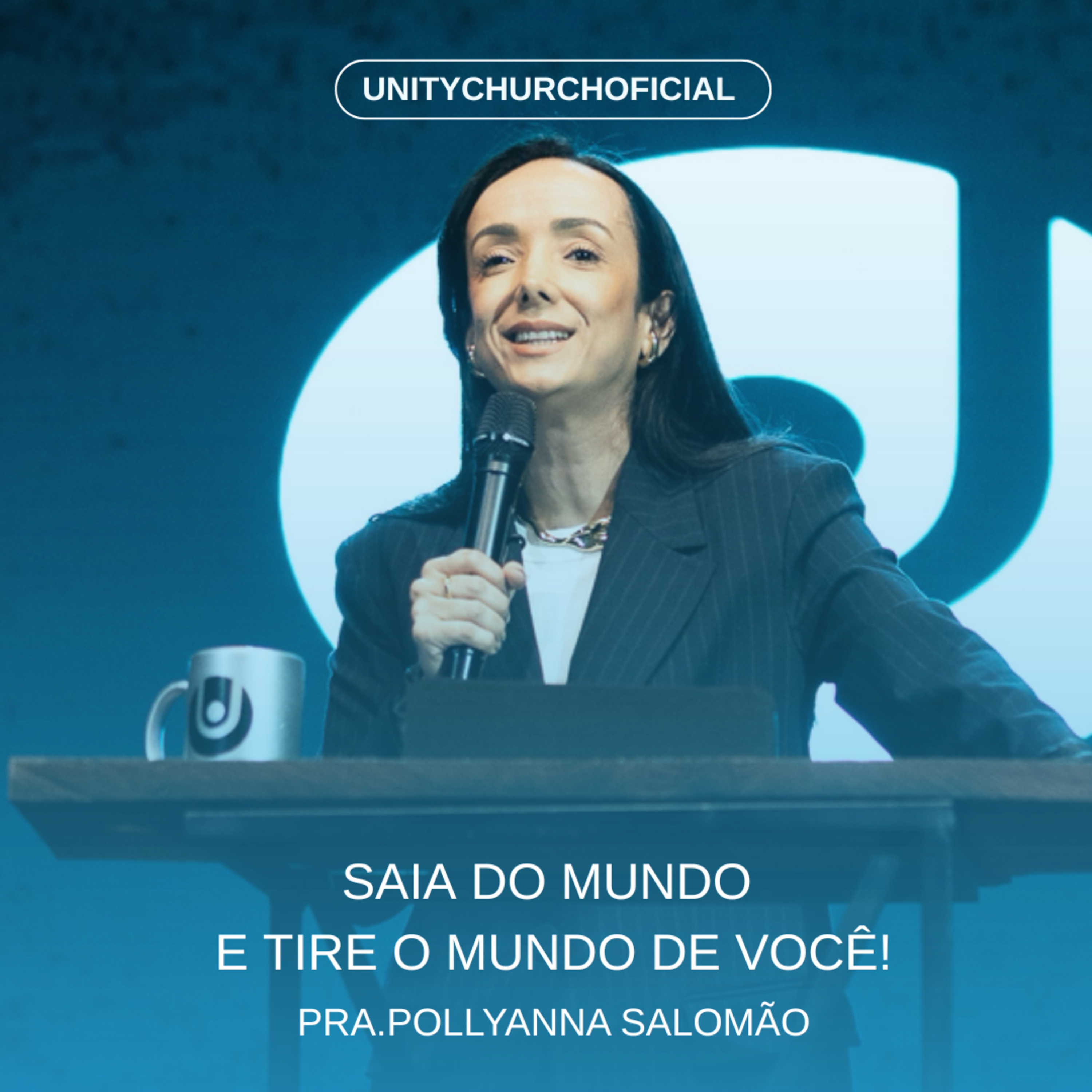 SAIA DO MUNDO E TIRE O MUNDO DE VOCÊ - PRA POLLYANNA SALOMÃO | UNITY CHURCH