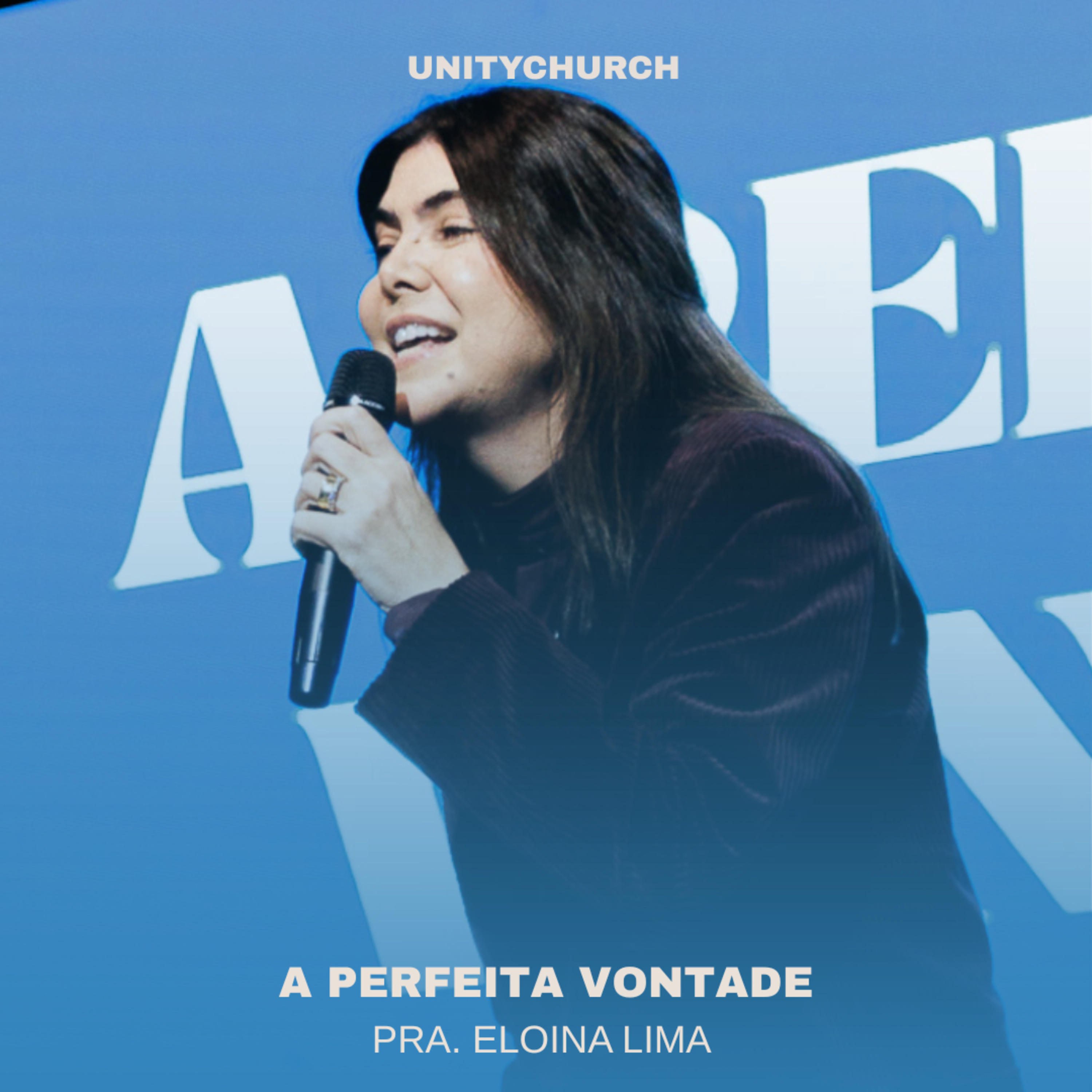 A PERFEITA VONTADE - PRA. ELOINA LIMA | UNITY CHURCH