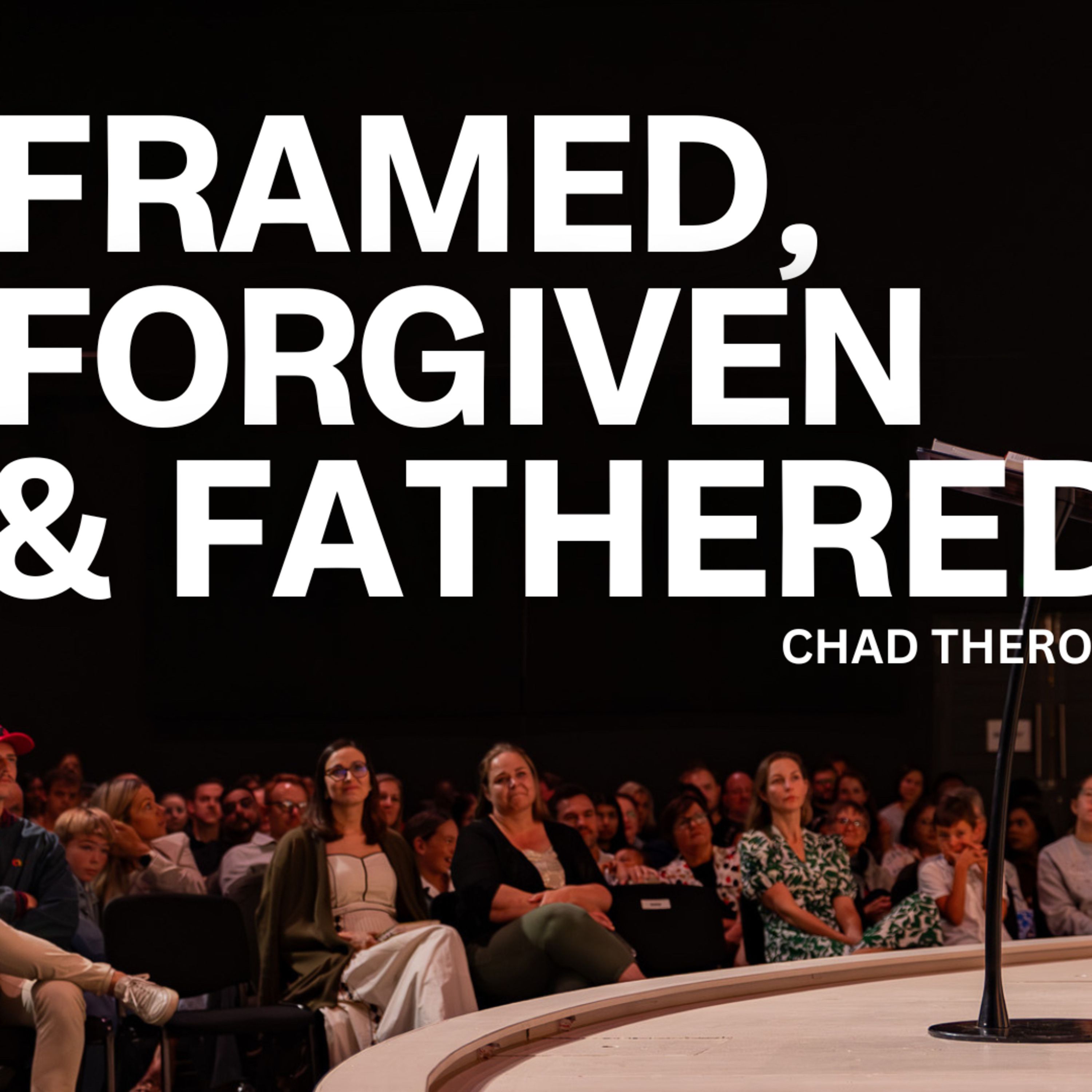 Framed, Forgiven and Fathered - Chad Theron (The Grip Of Grace Series) episode artwork