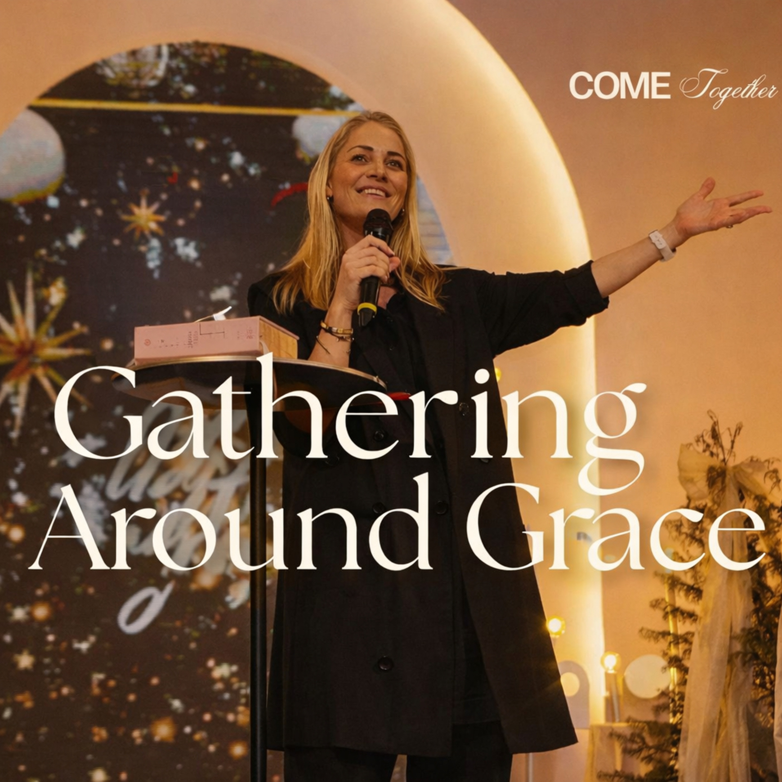 Gathering Around Grace - Tes Jahnig (Come Together Series) episode artwork