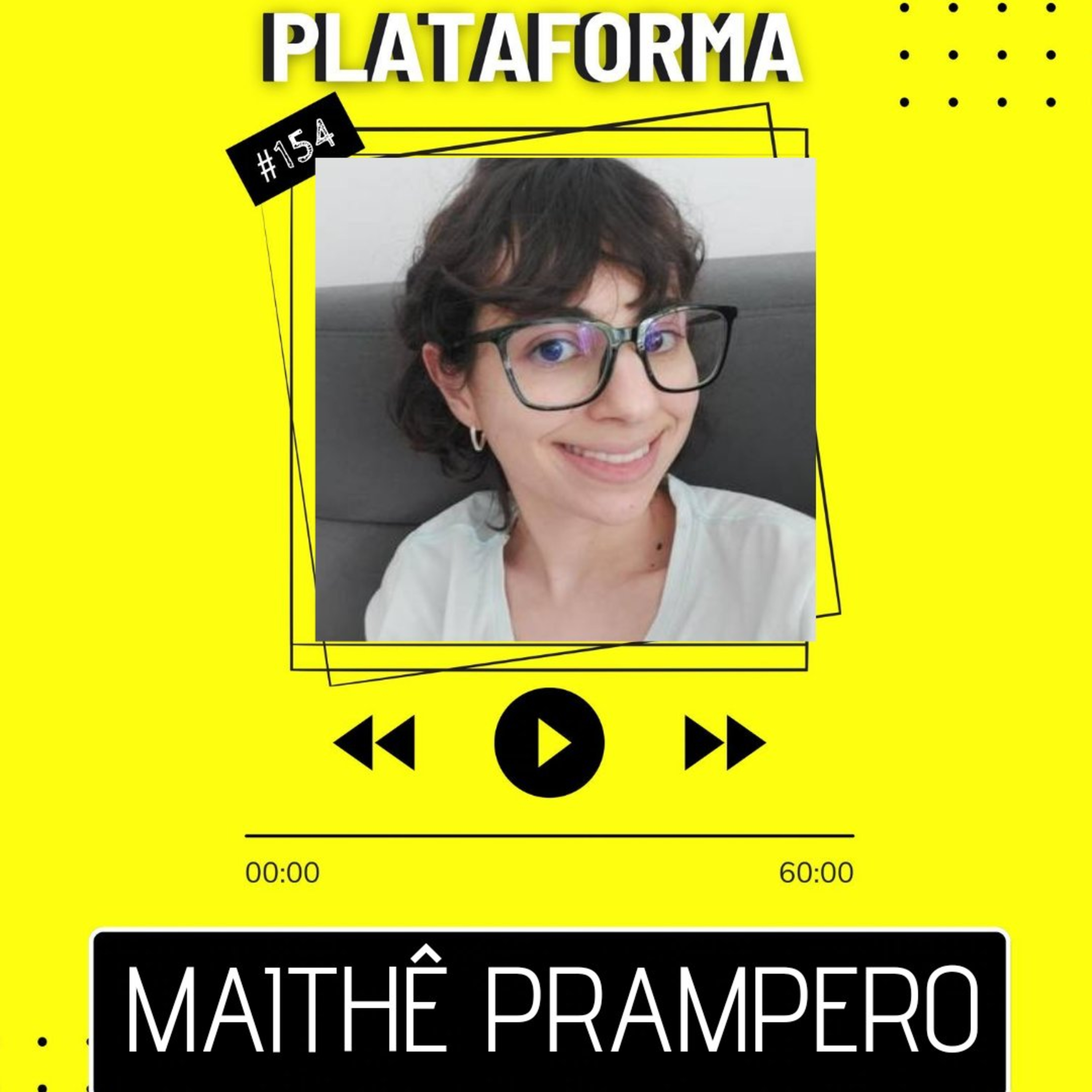 MAITHÊ PRAMPERO - A gente precisa de algo que nos ancore - PLATAFORMA #154 episode artwork