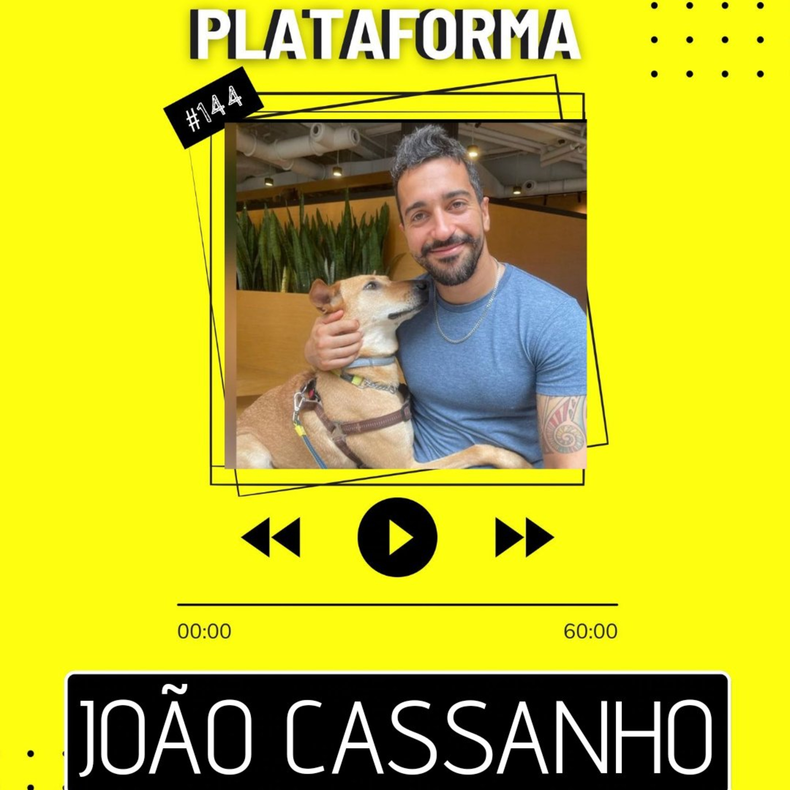 JOÃO CASSANHO - A copa de 2022 foi a melhor pior experiência da minha vida - PLATAFORMA #144 episode artwork