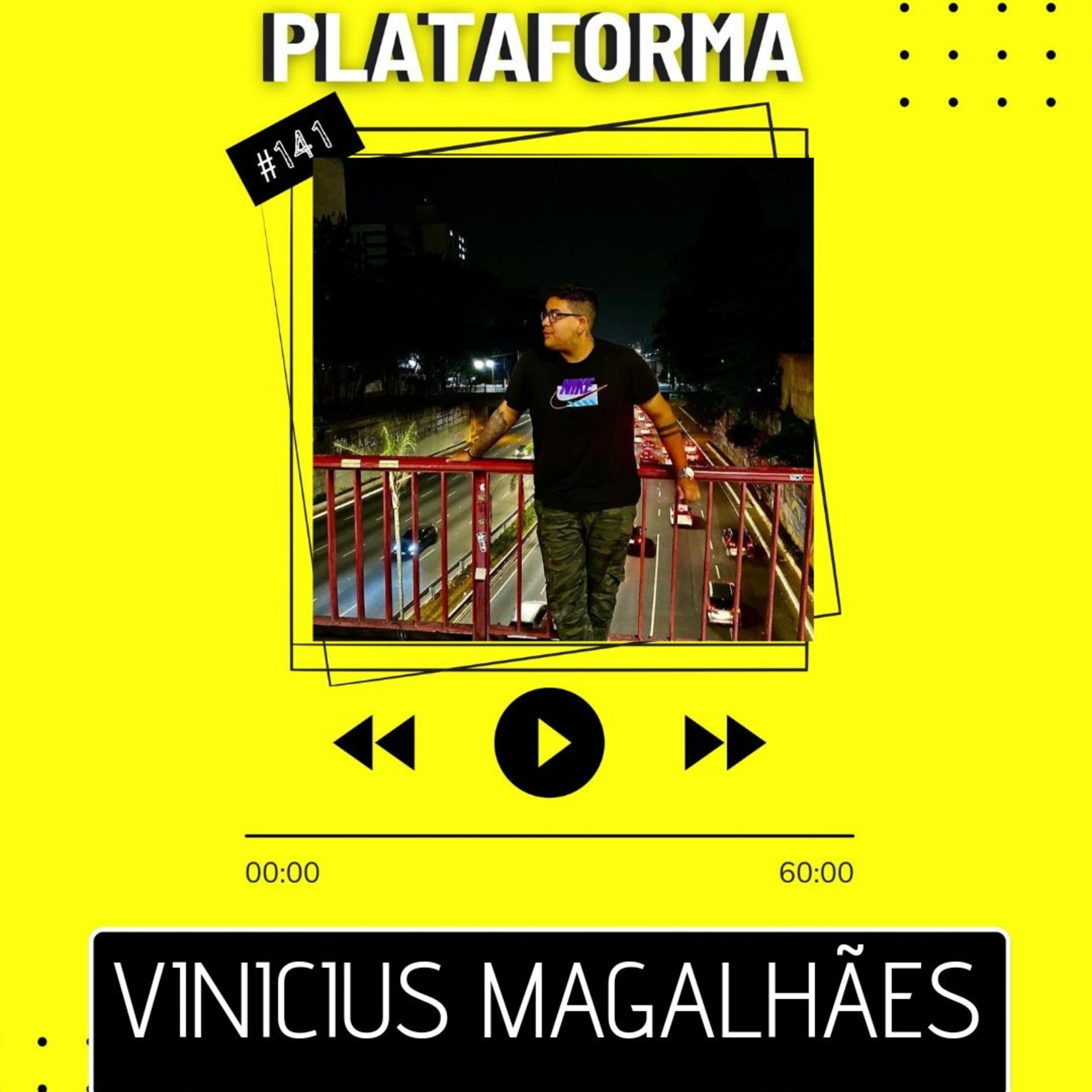 VINICIUS MAGALHÃES - Cada amigo meu me ensinaram muita coisa - PLATAFORMA #141 episode artwork