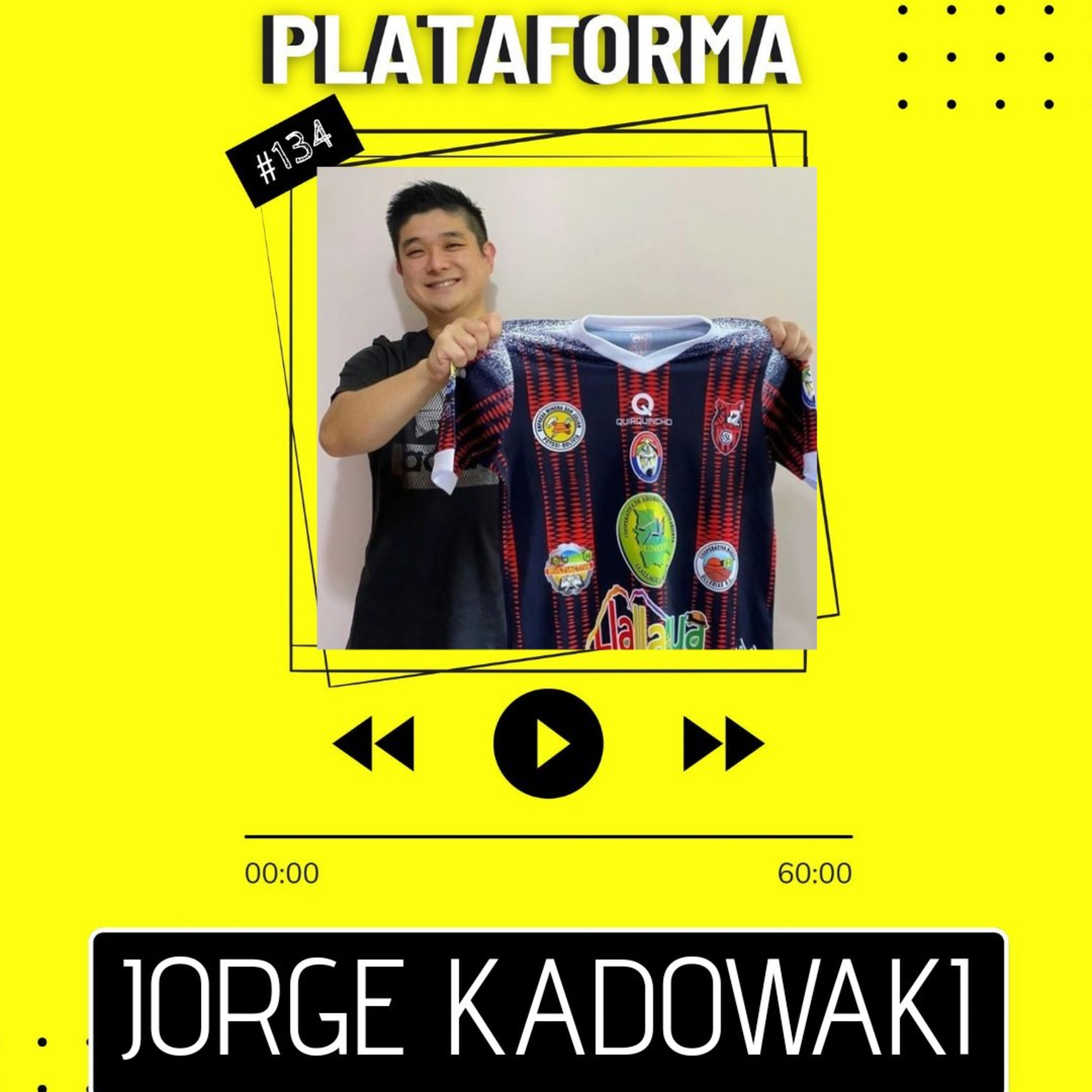 JORGE KADOWAKI - No meu canal vejo gente muito mais feliz jogando na Bolívia do que no Brasil - PLATAFORMA #134 episode artwork