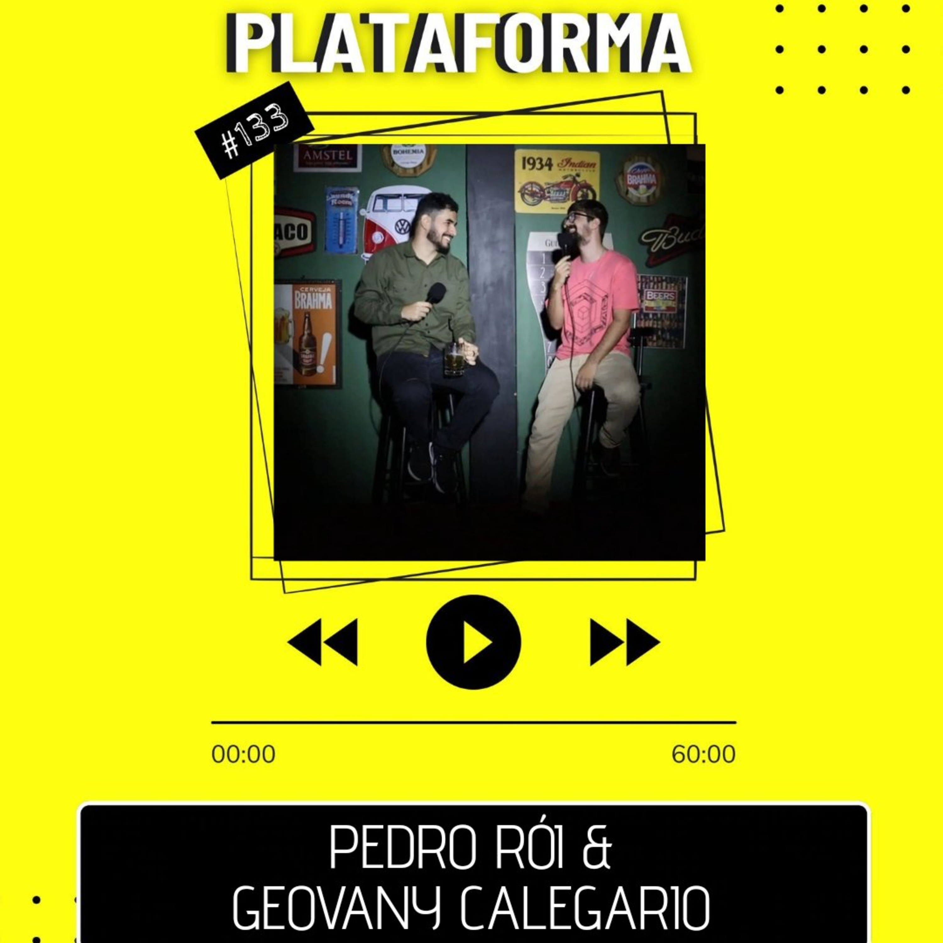 PEDRO RÓI e GEOVANY CALEGARIO - "O CQC foi uma grande influência" - PLATAFORMA #133 episode artwork