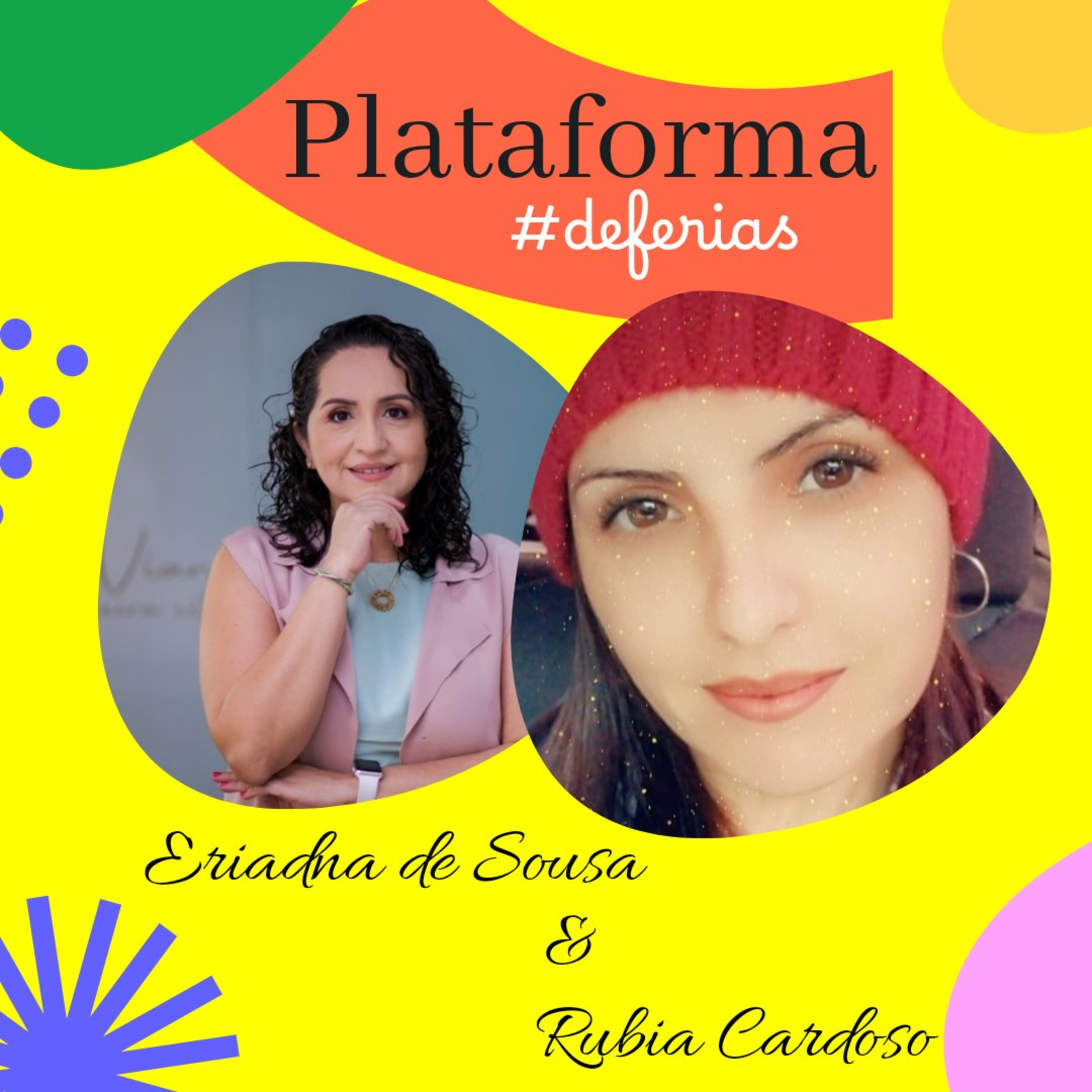 ERIADNA DE SOUZA e RÚBIA CARDOSO - Plataforma de Férias 2024 Ep 2 episode artwork