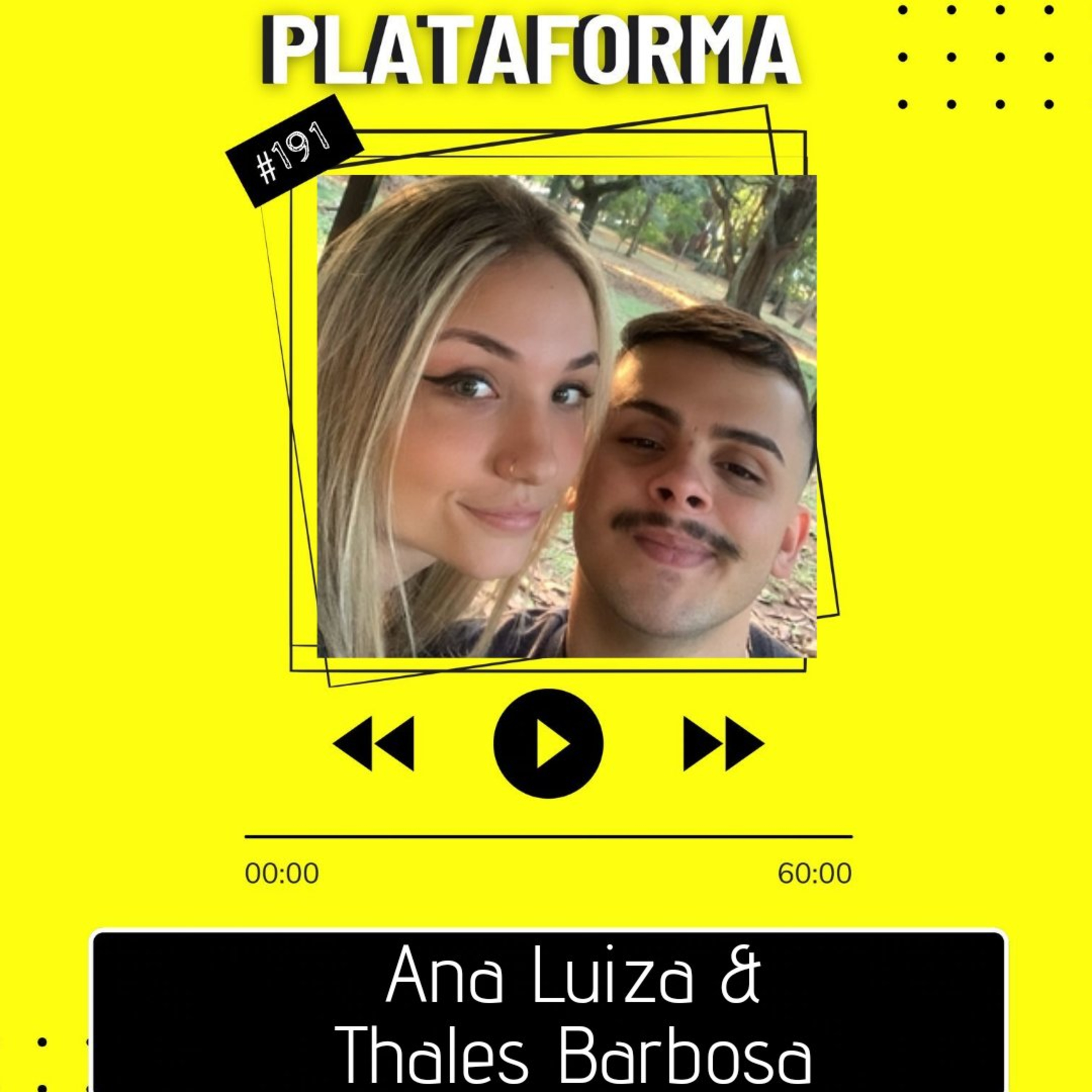 ANA LUIZA E THALES BARBOSA - Especial Dia dos Namorados - PLATAFORMA #191 episode artwork