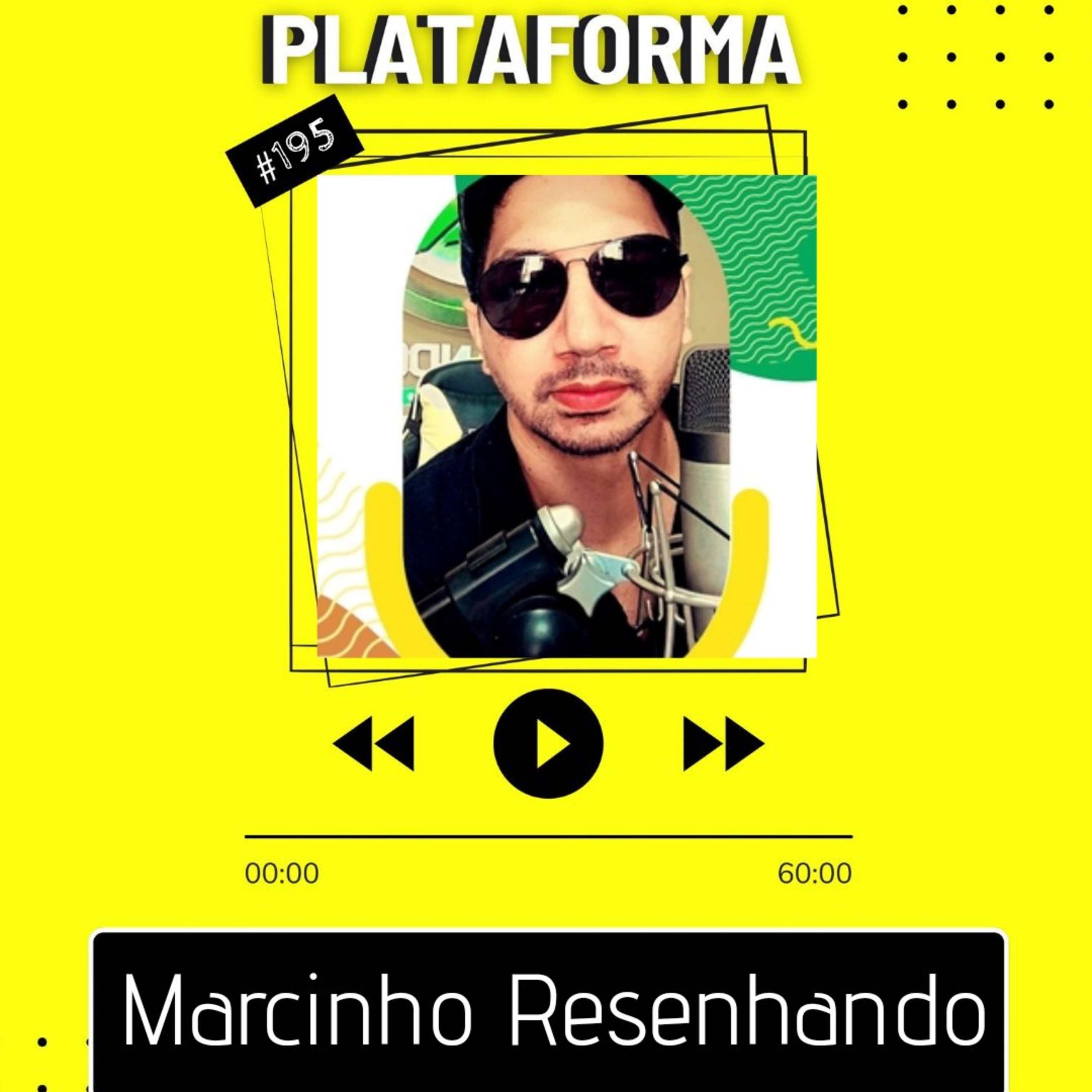 MARCINHO RESENHANDO - Só vai te criticar quem não produz nada - PLATAFORMA #195 episode artwork