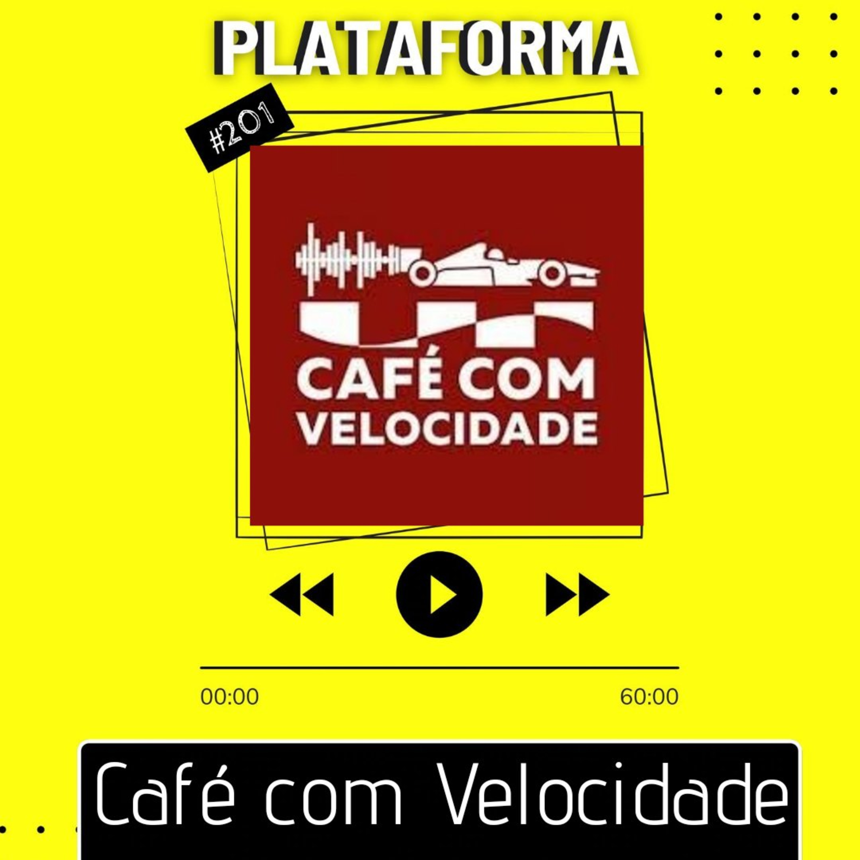 CAFÉ COM VELOCIDADE - Há 14 anos no ar! - PLATAFORMA #201 episode artwork