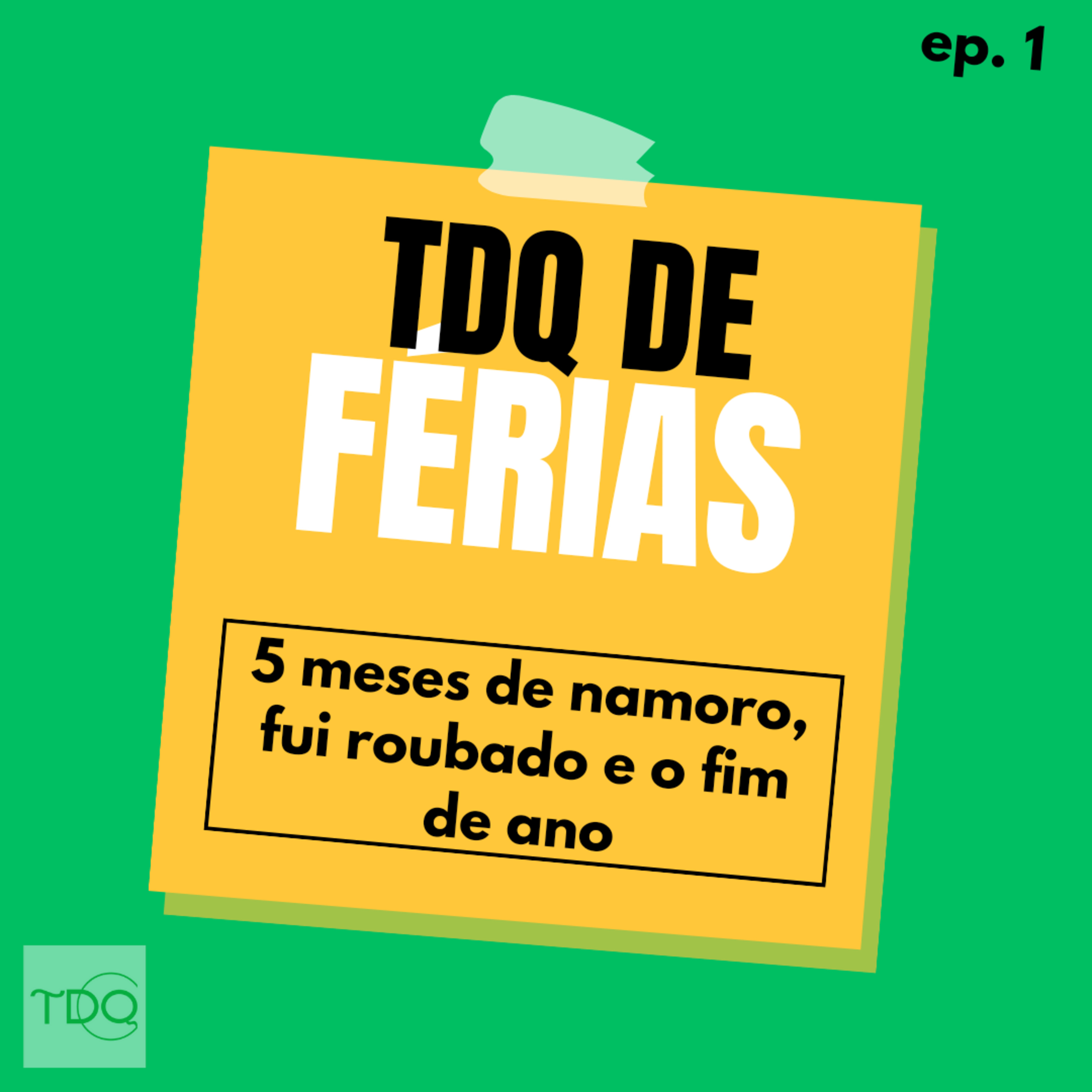 5 meses de namoro, fui roubado e o fim de ano | TdQ de Férias #01 episode artwork