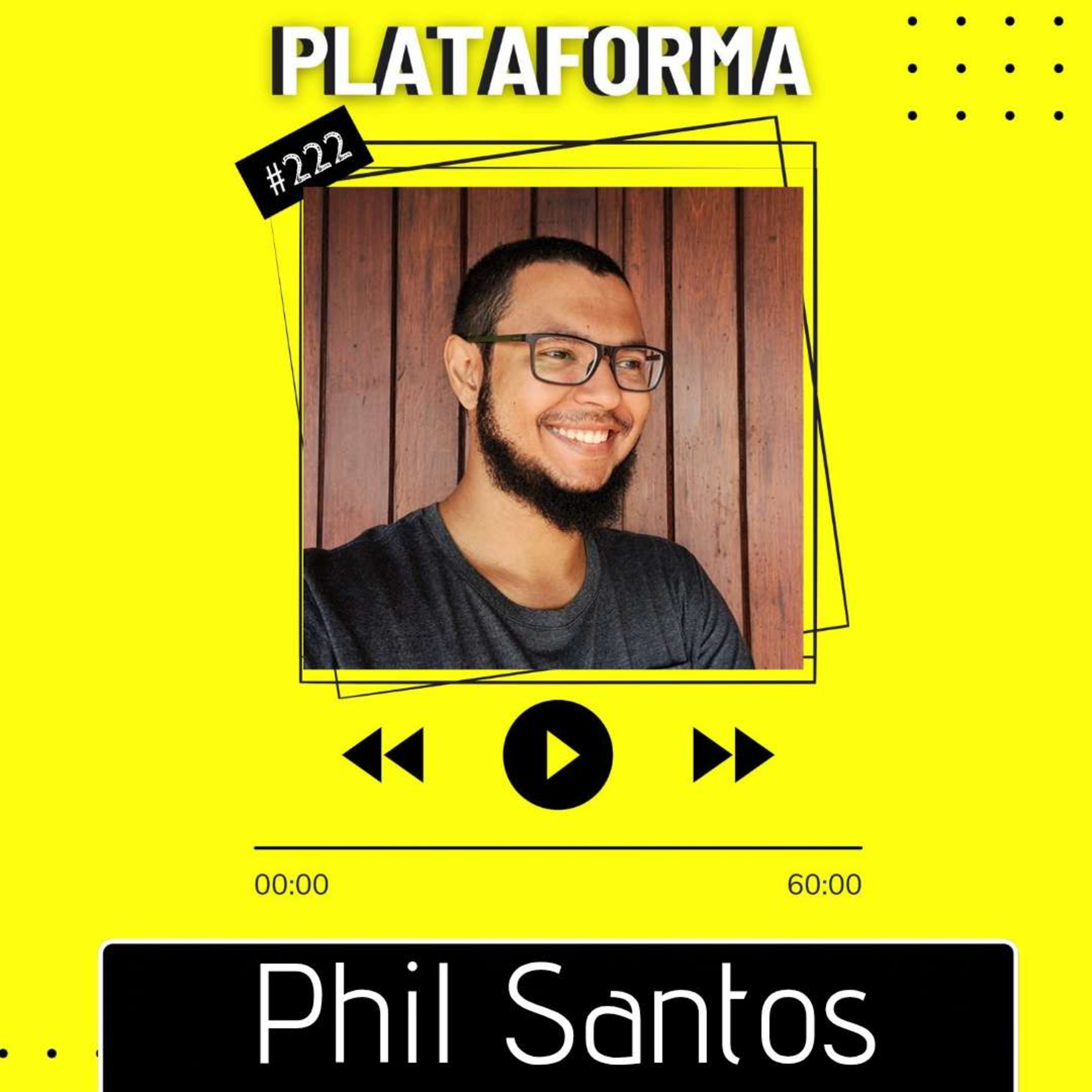 PHIL SANTOS - Amor não é um sentimento, mas tem sentimento envolvido - PLATAFORMA #222 episode artwork