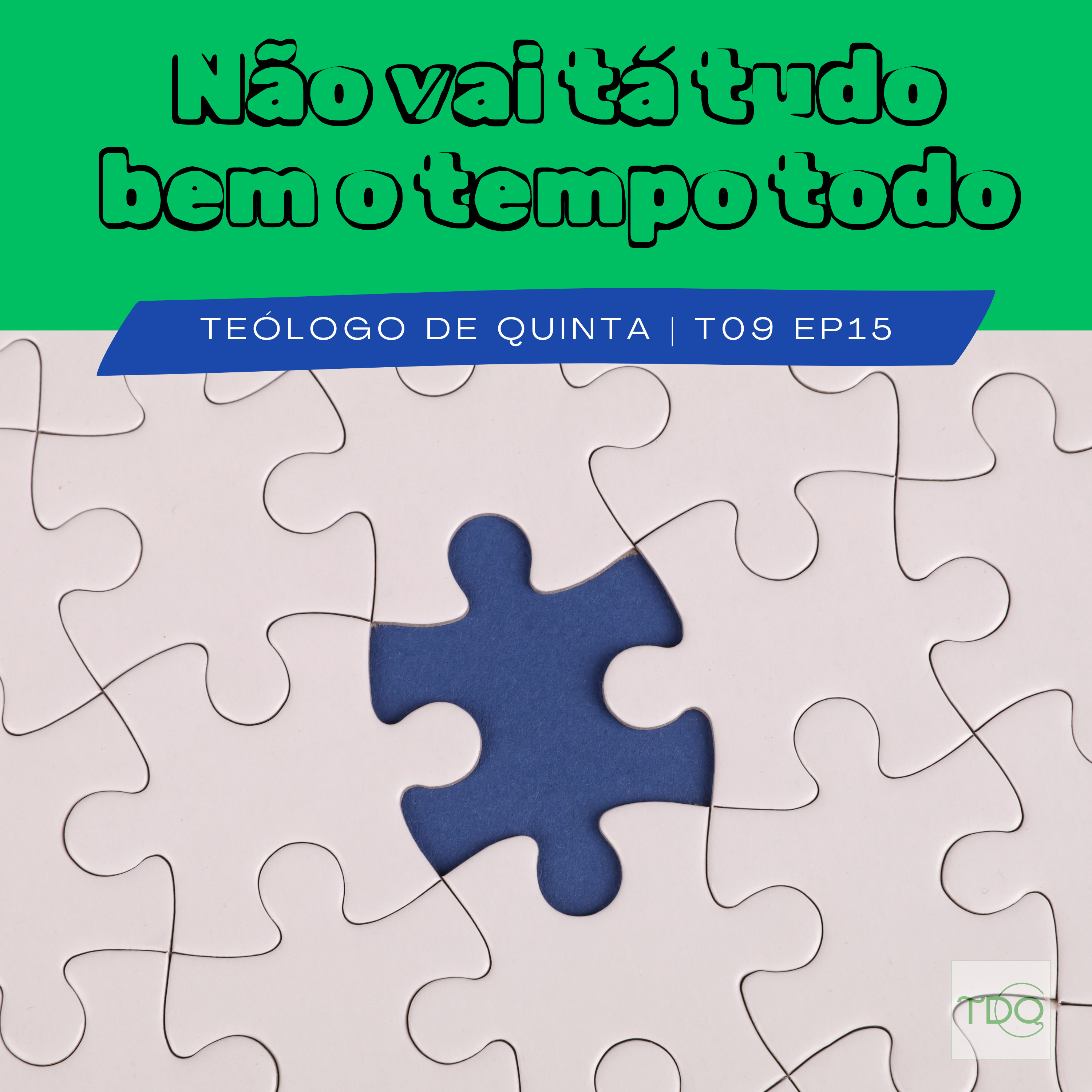 Não vai tá tudo bem o tempo todo | TdQ T09 EP15 episode artwork