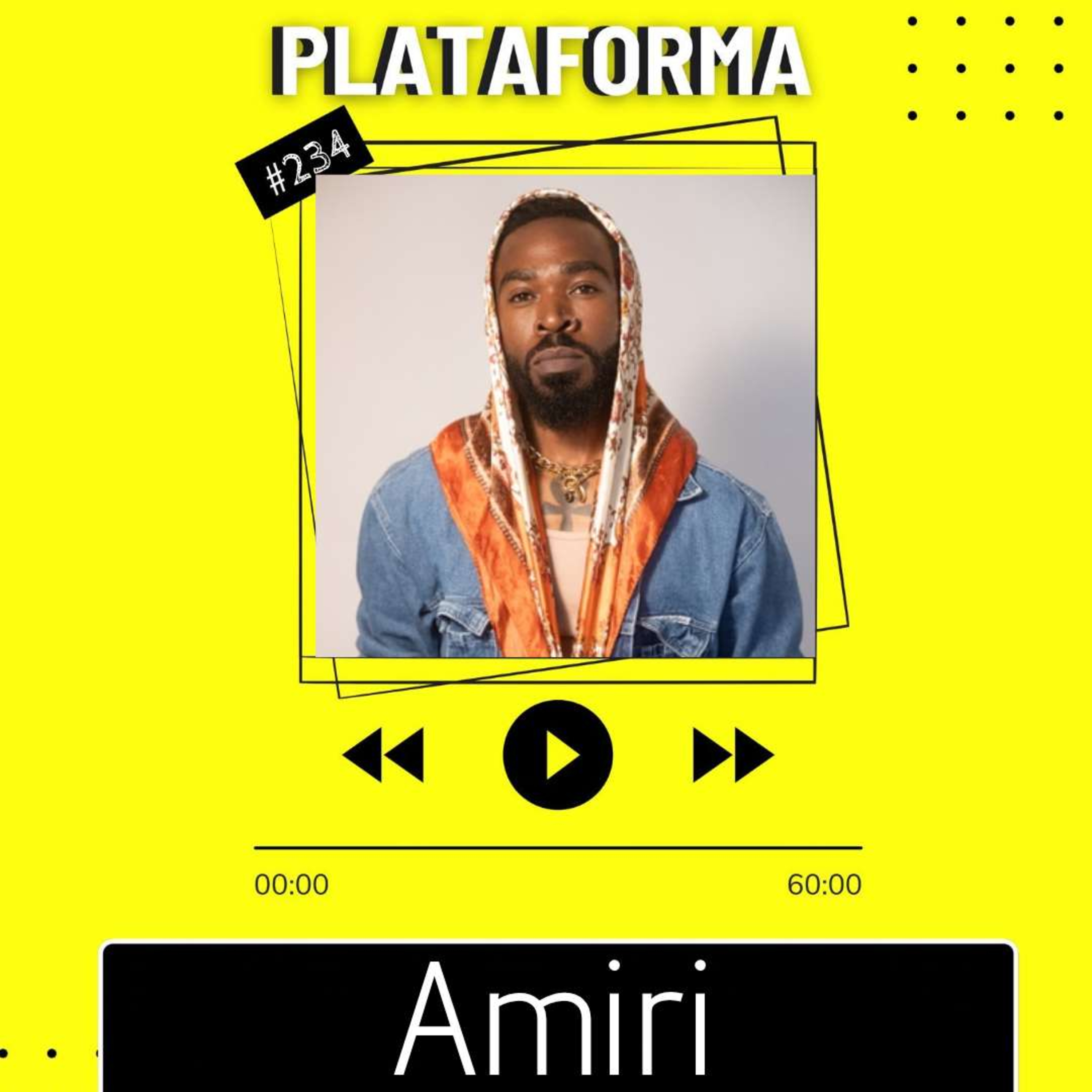AMIRI - Eu sempre tentei me conectar com a criatividade - PLATAFORMA #234 episode artwork