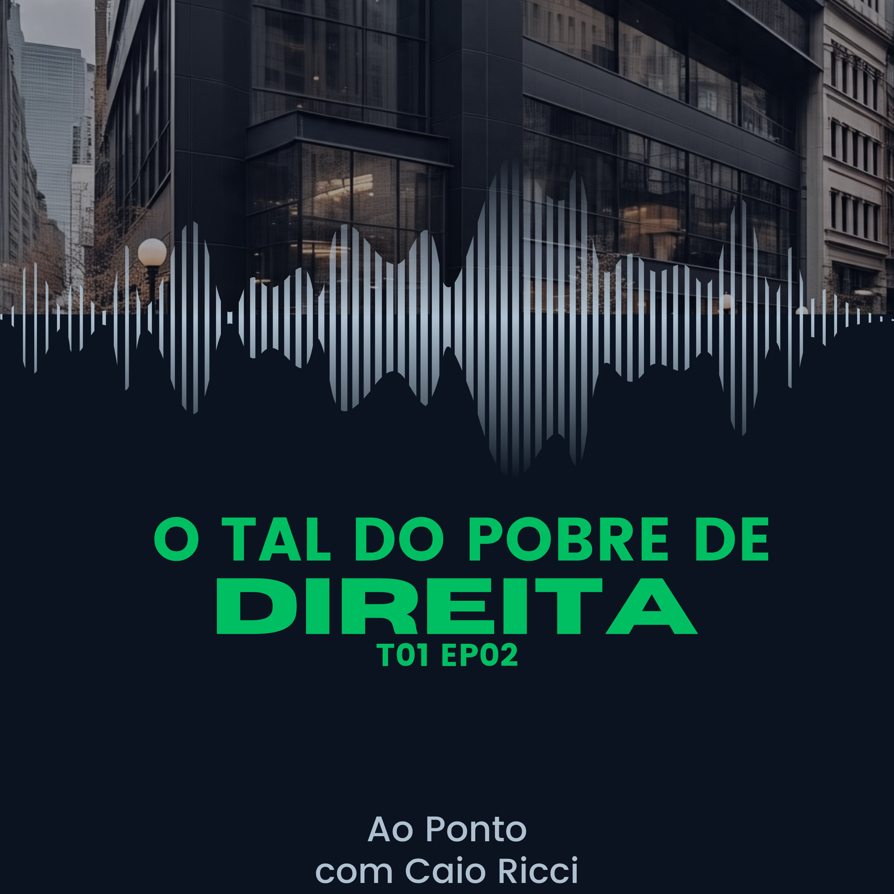 O tal do pobre de direita | AO PONTO com Caio Ricci | T01 EP02 episode artwork