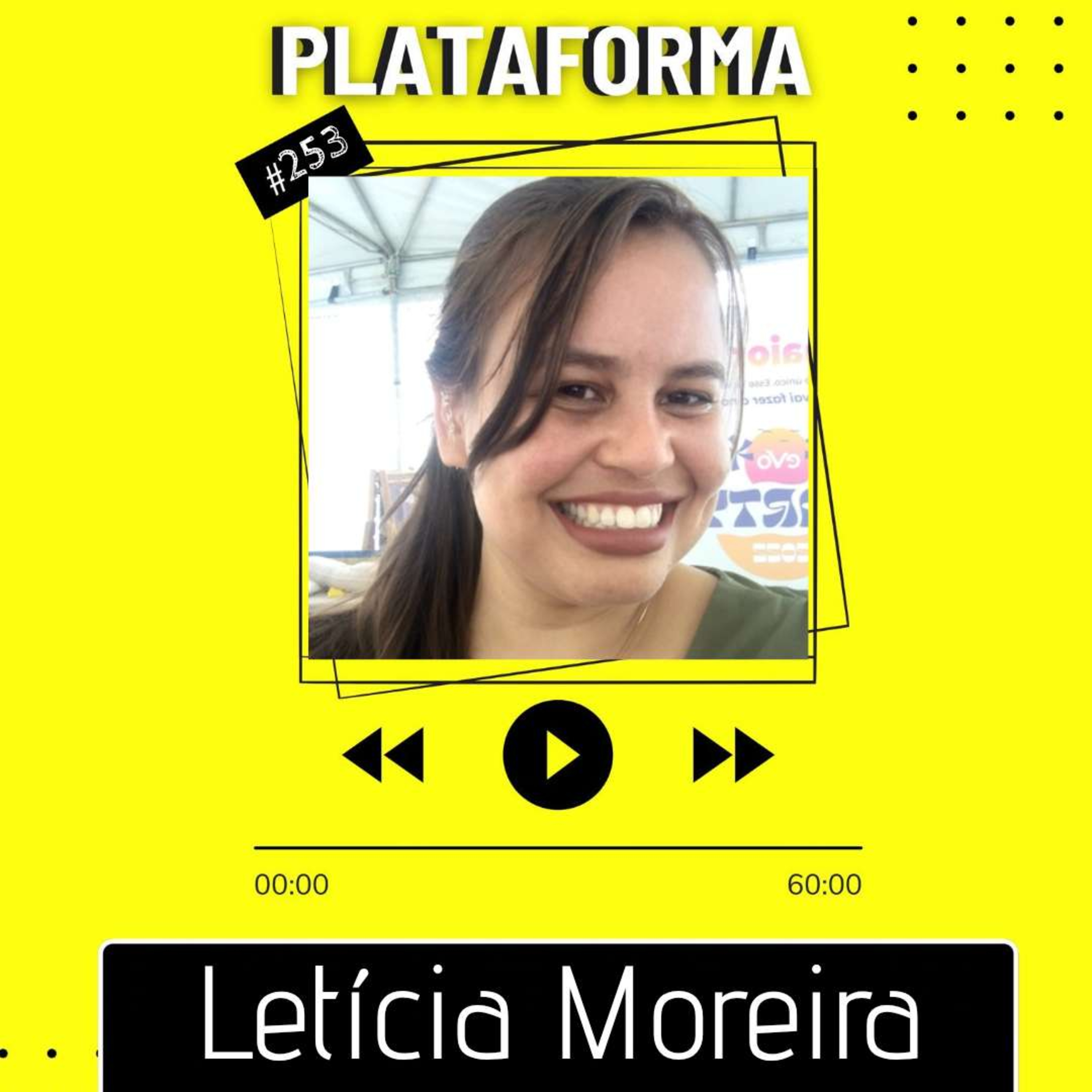 LETÍCIA MOREIRA - Sou apaixonada no simples - PLATAFORMA #253 episode artwork