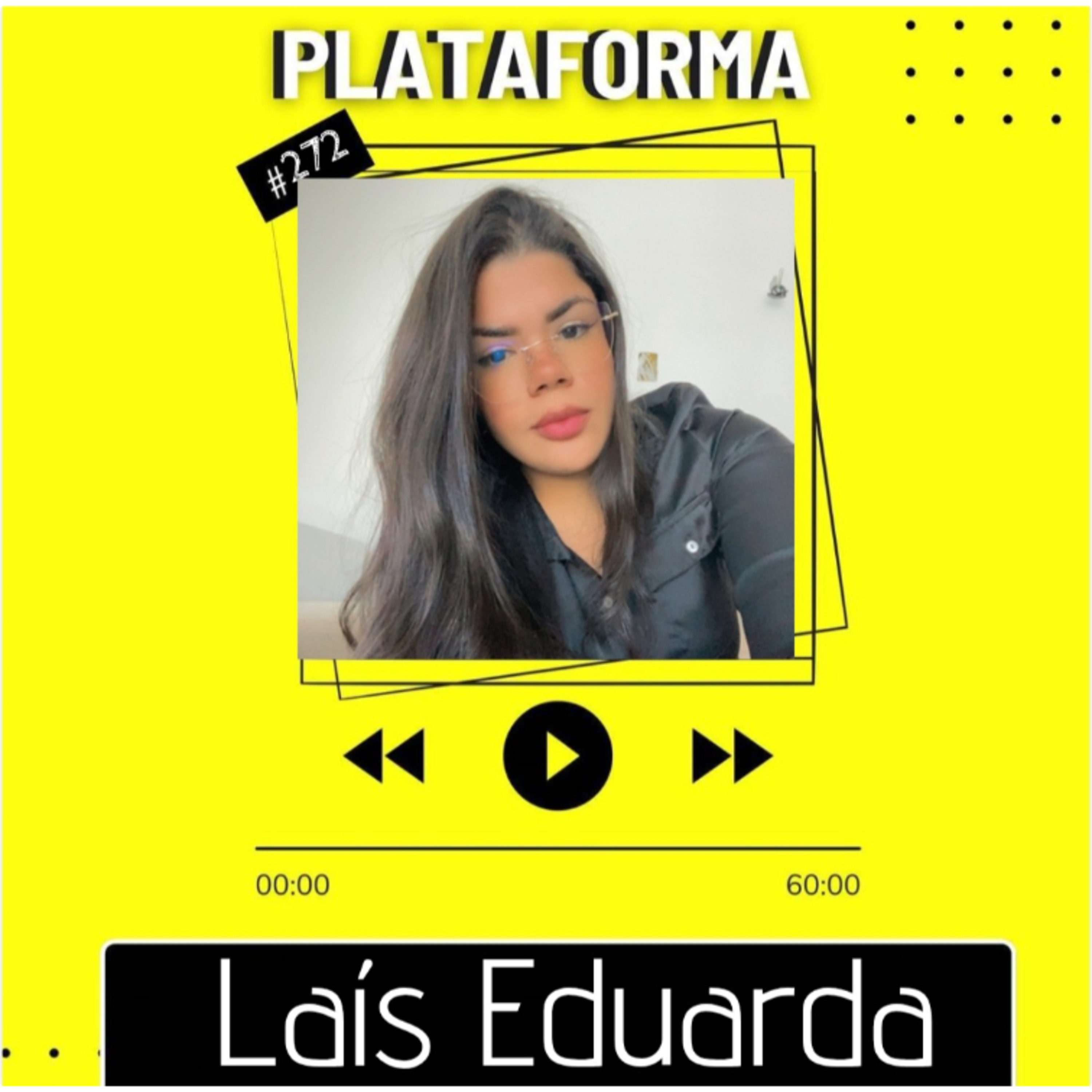 LAÍS EDUARDA - Tem muito da minha avó em mim - PLATAFORMA #272 episode artwork
