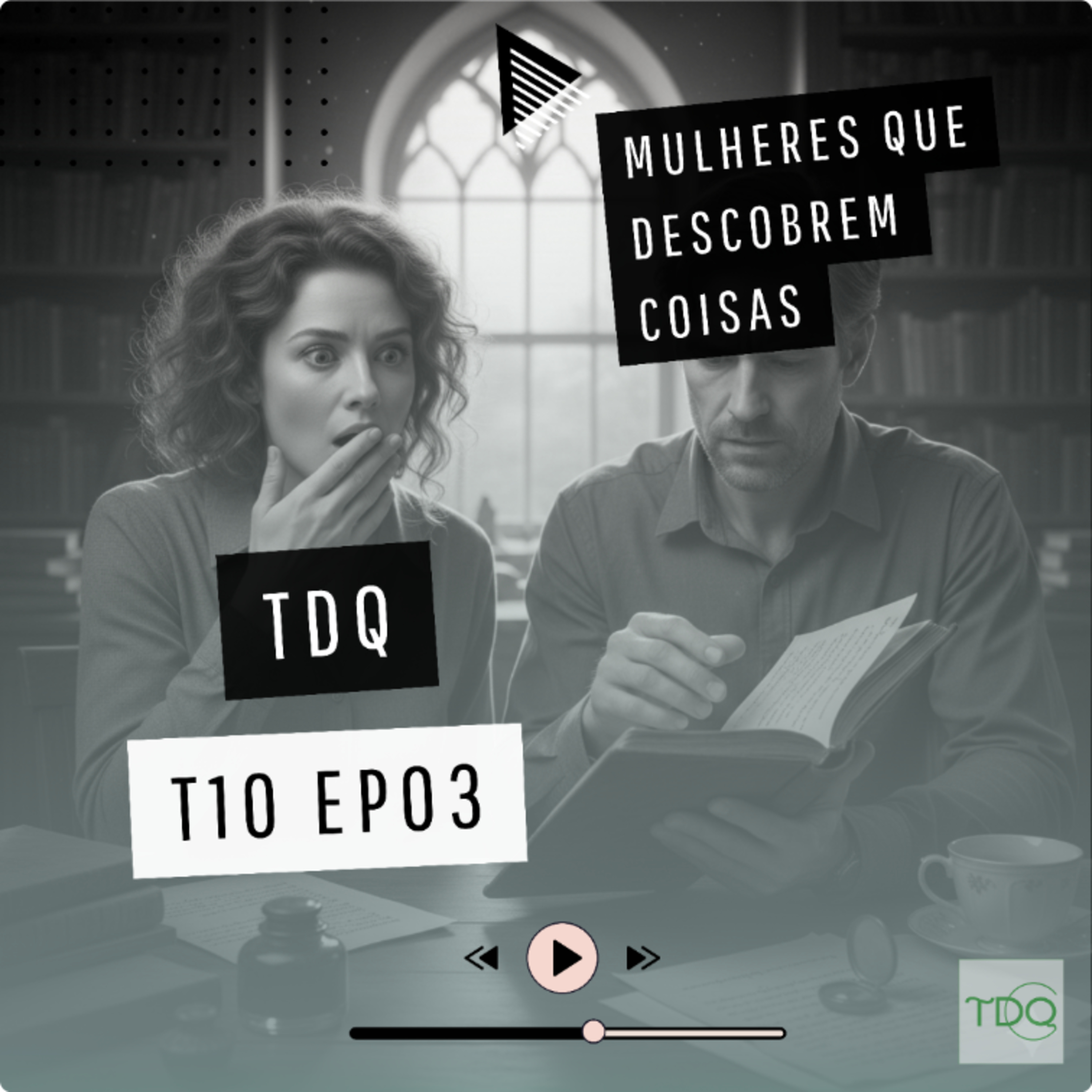 Mulheres que descobrem coisas | TdQ T10 EP03 episode artwork