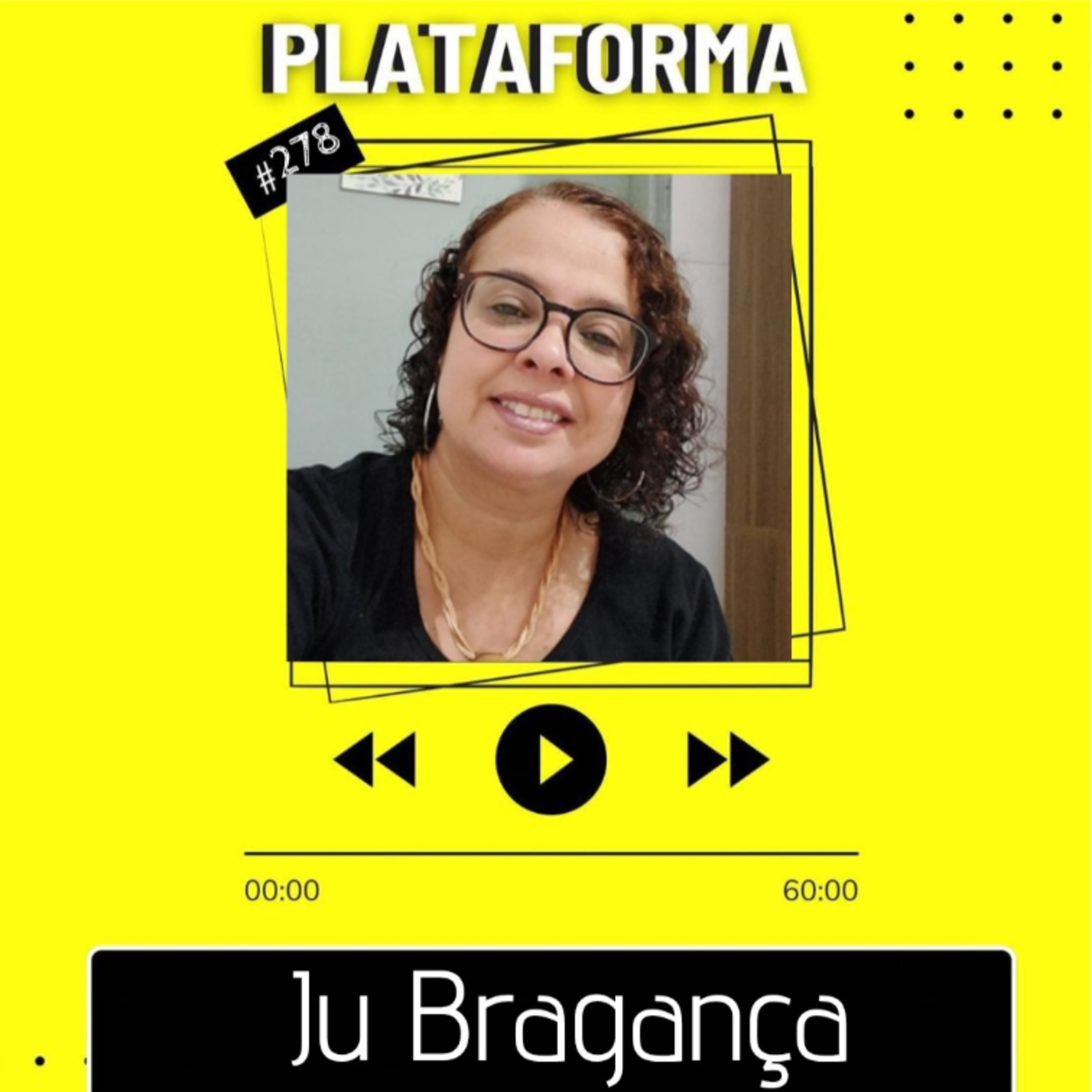 JU BRAGANÇA - A mesa da comunhão não é instagramável - PLATAFORMA #278 episode artwork