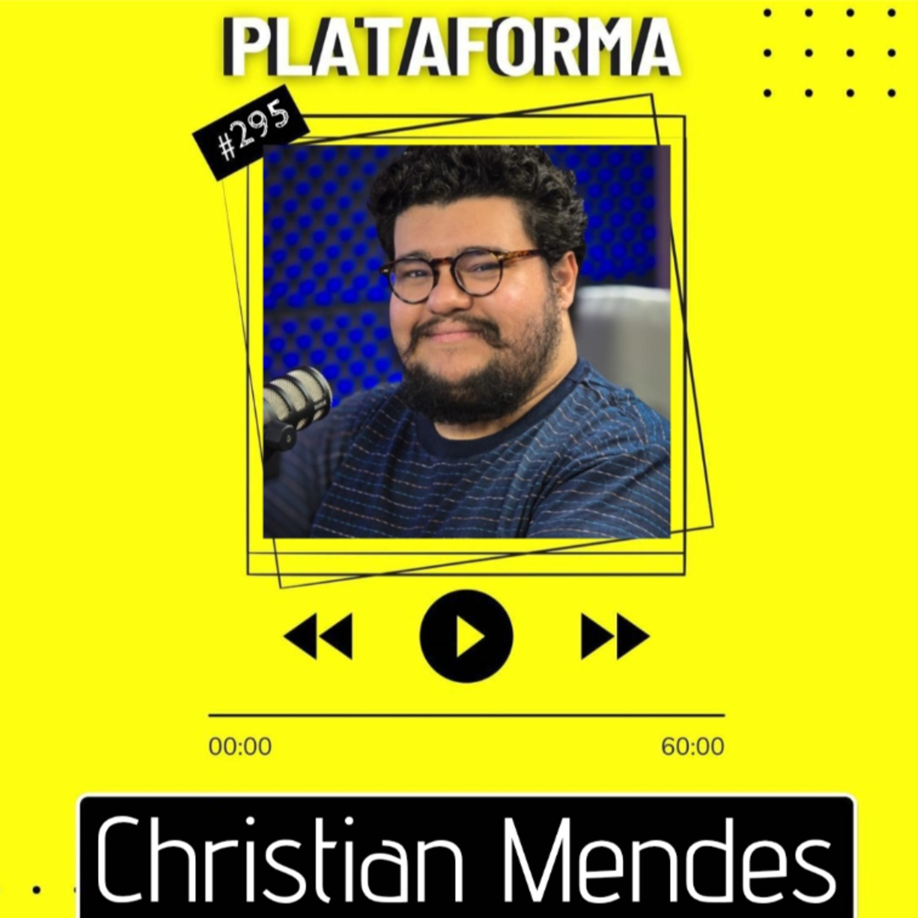 CHRISTIAN MENDES - O maior lugar que o homem pode chegar é aos pés da cruz - PLATAFORMA #295 episode artwork