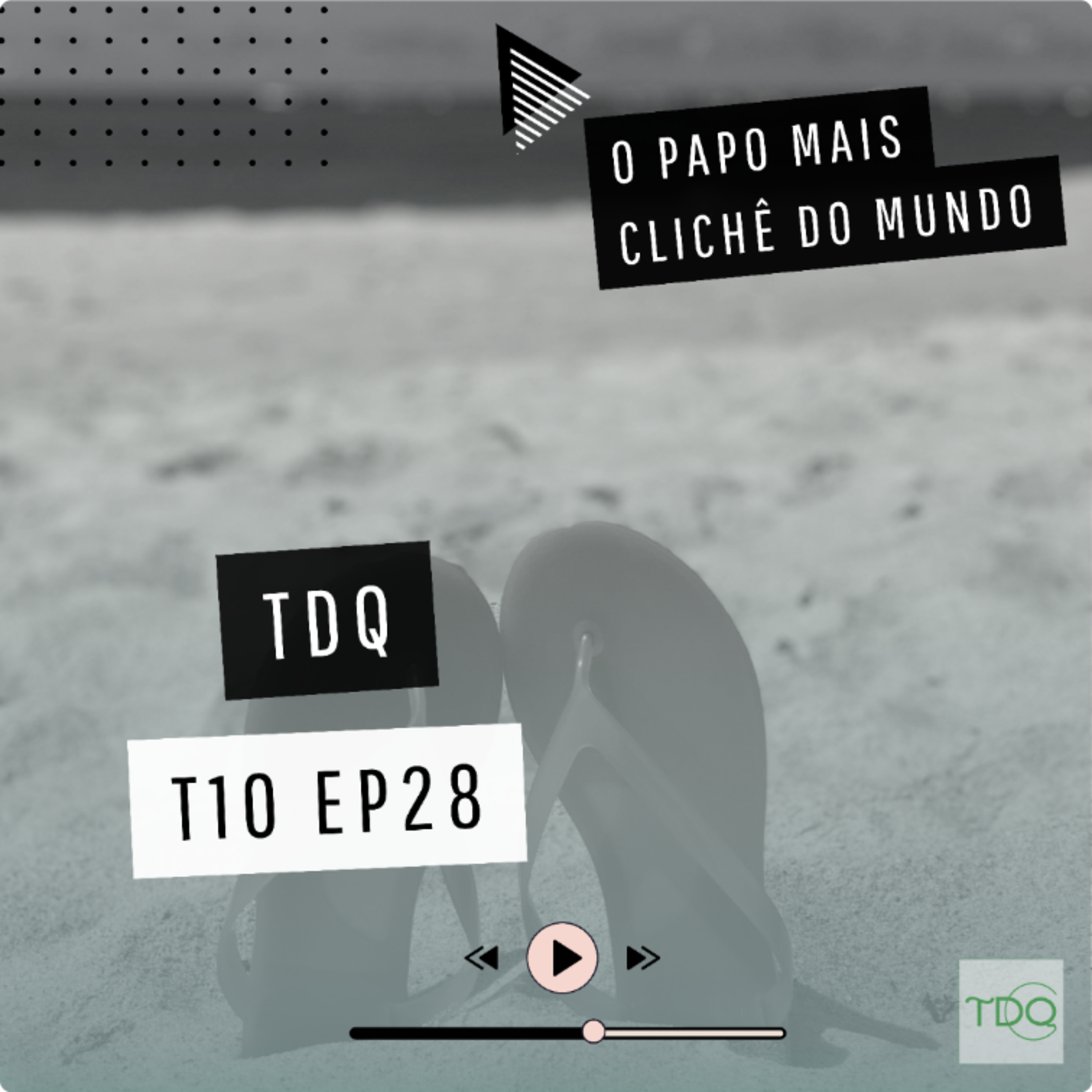 O papo mais clichê do mundo | TdQ T10 EP28 episode artwork
