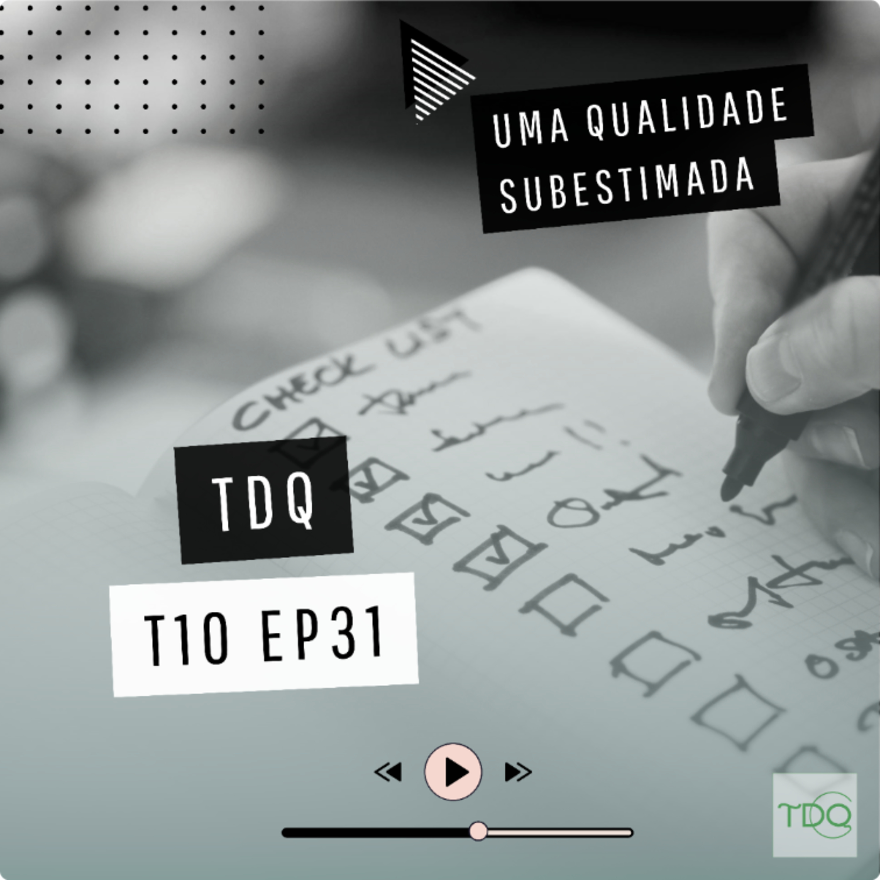Uma qualidade muito subestimada | TdQ T10 EP31 episode artwork
