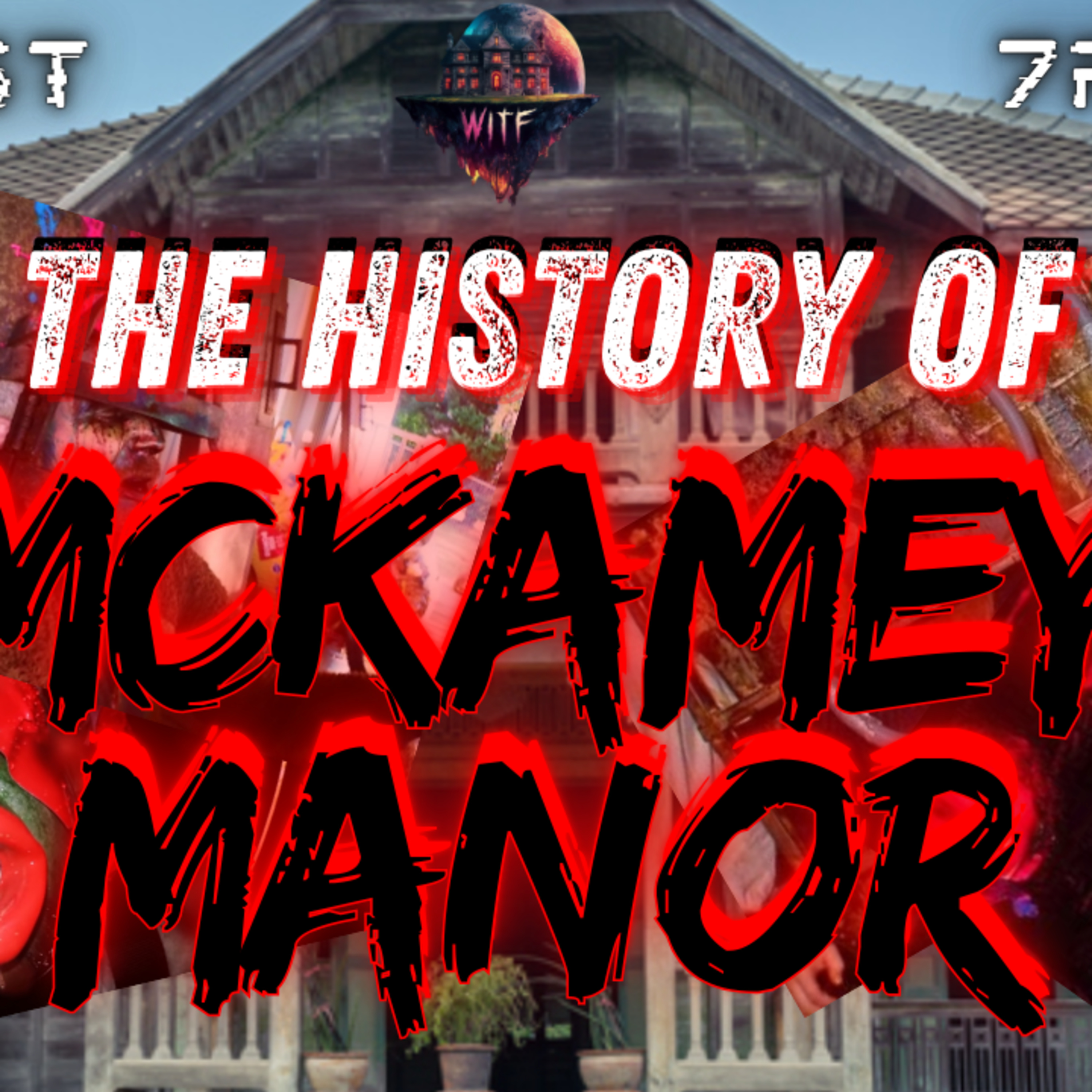 WITF - #114 - McKamey Manor episode artwork