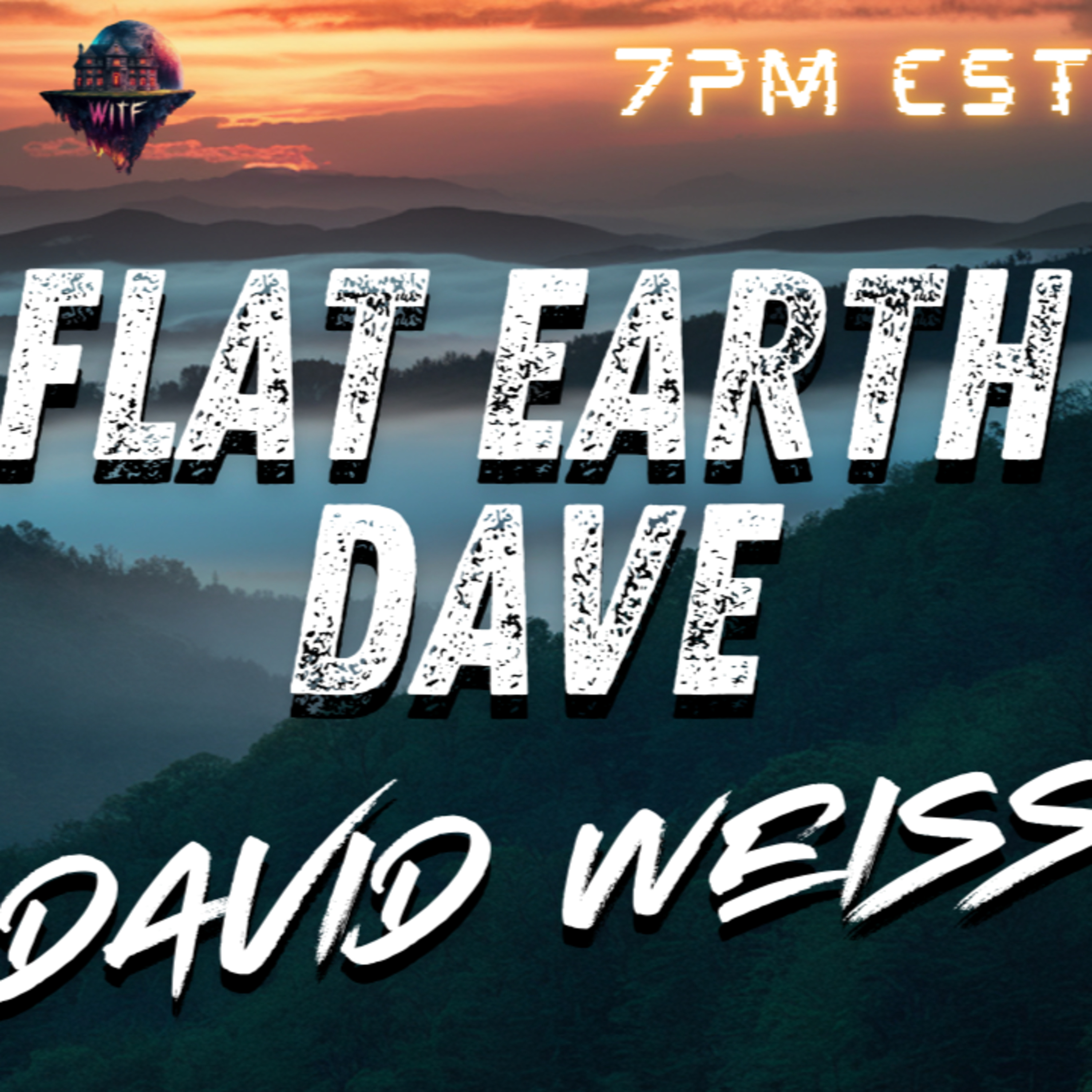 WITF #165 - Challenging the Globe with Flat Earth Dave