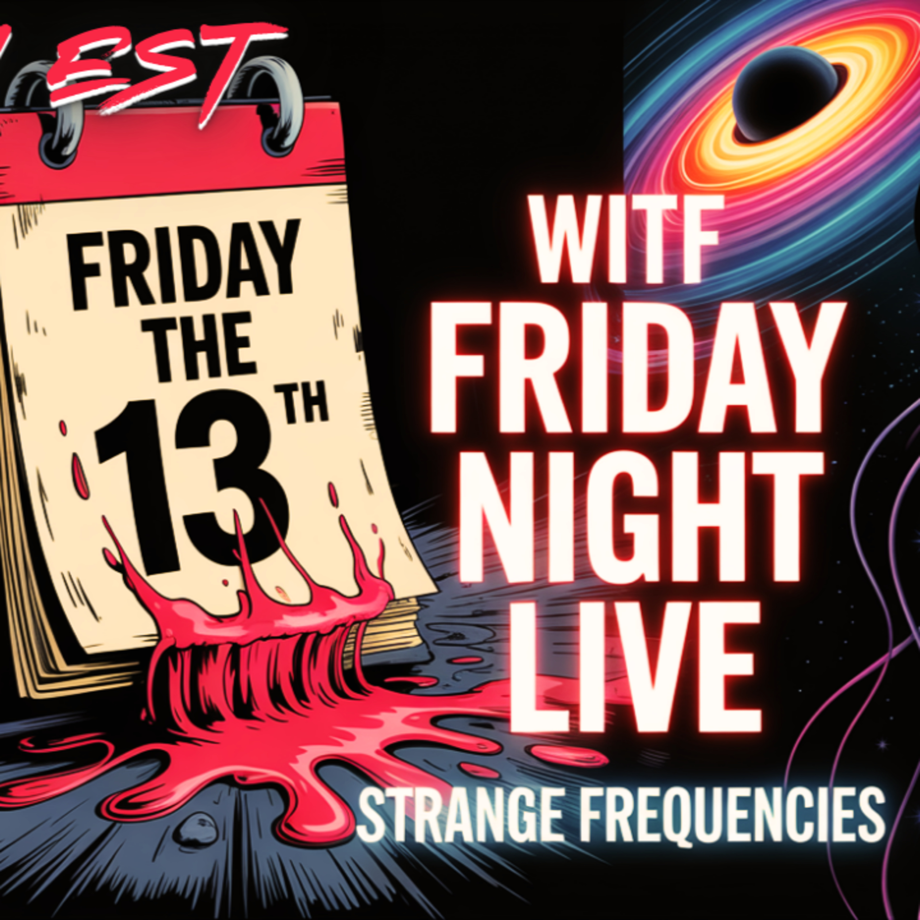  FRIDAY THE 13th / STRANGE FREQUENCIES - WITF #214