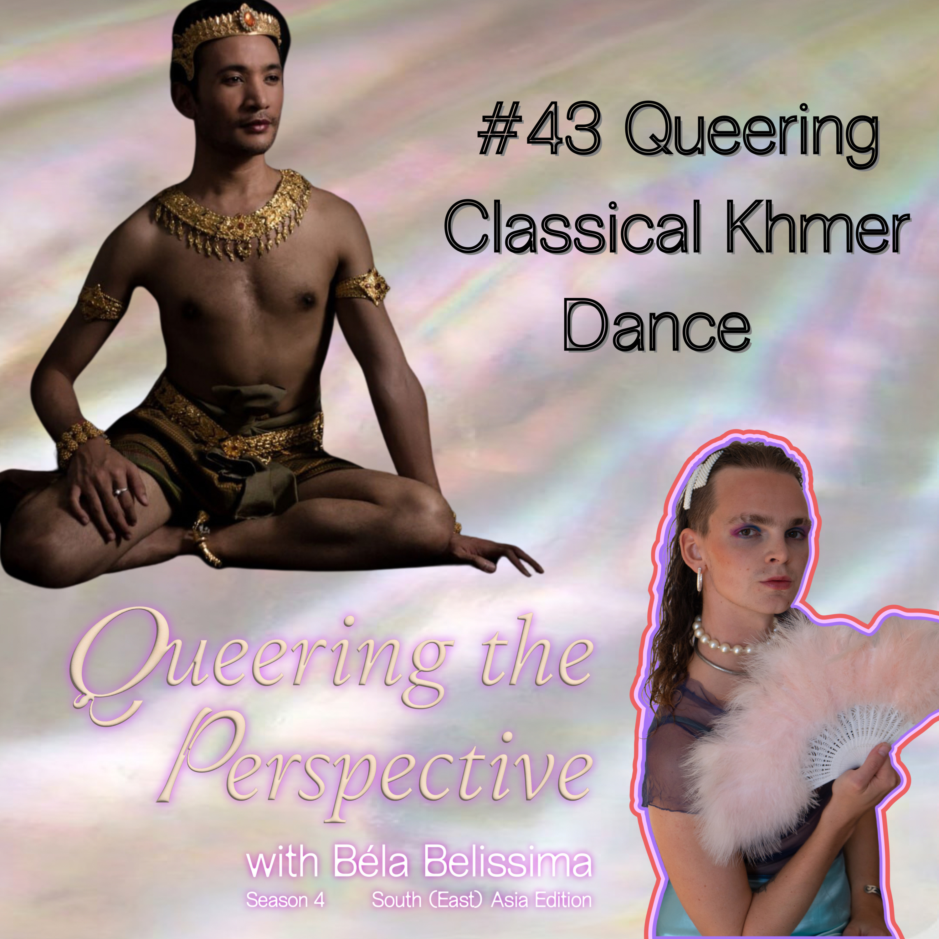 #43 Queering Classical Khmer Dance