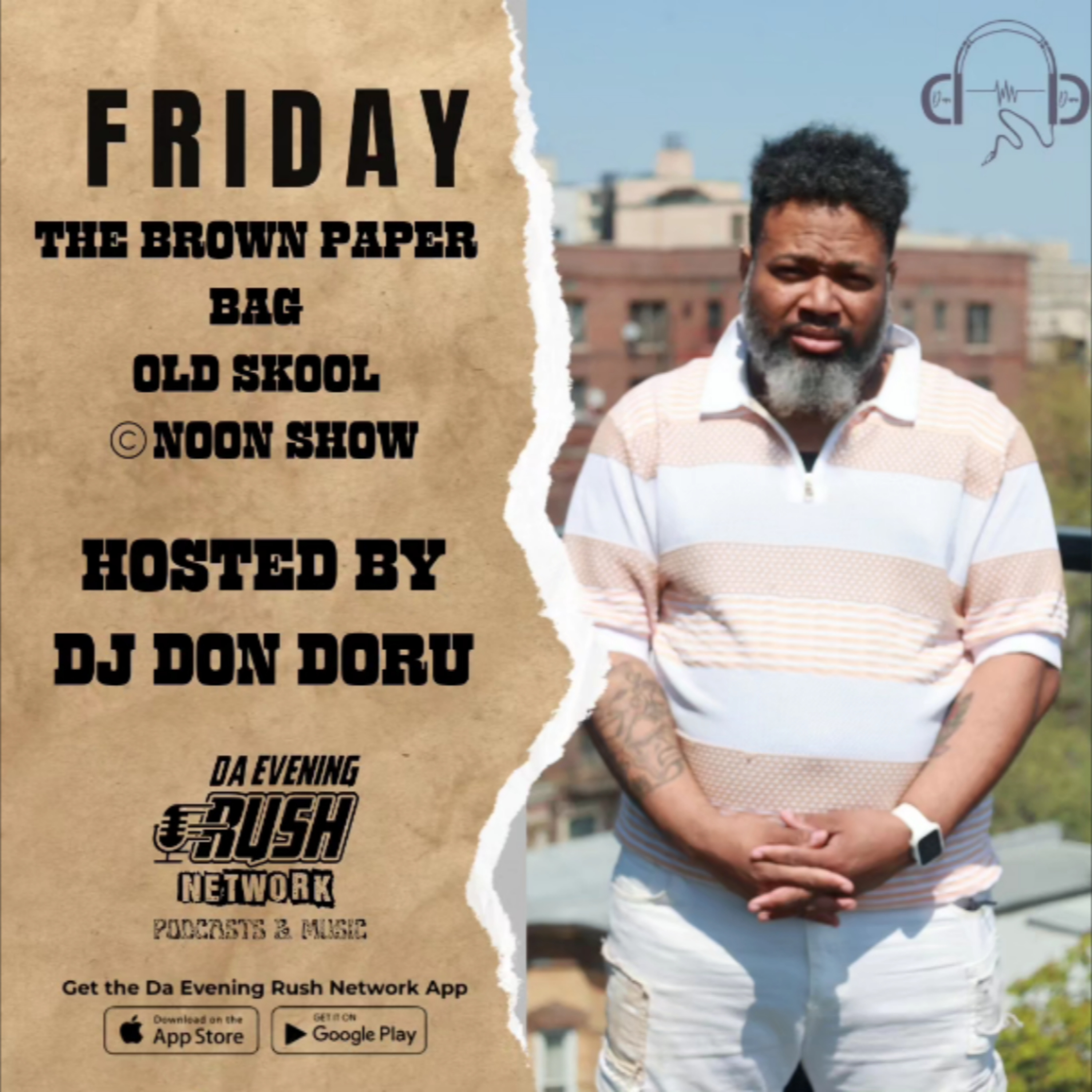 The Brown Paper Bag Old Skool @Noon Show: Hosted By Dj Don Doru S1(Ep8) 50 Cent Mix episode artwork
