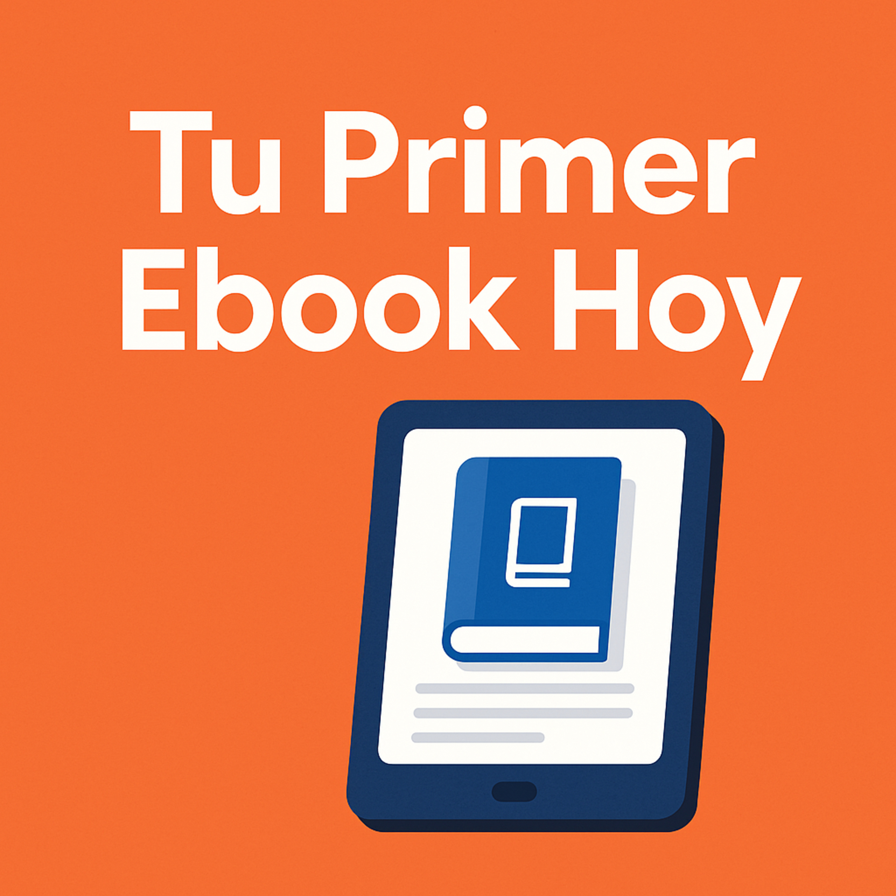Cómo Escribir y Publicar tu Primer Ebook Paso a Paso