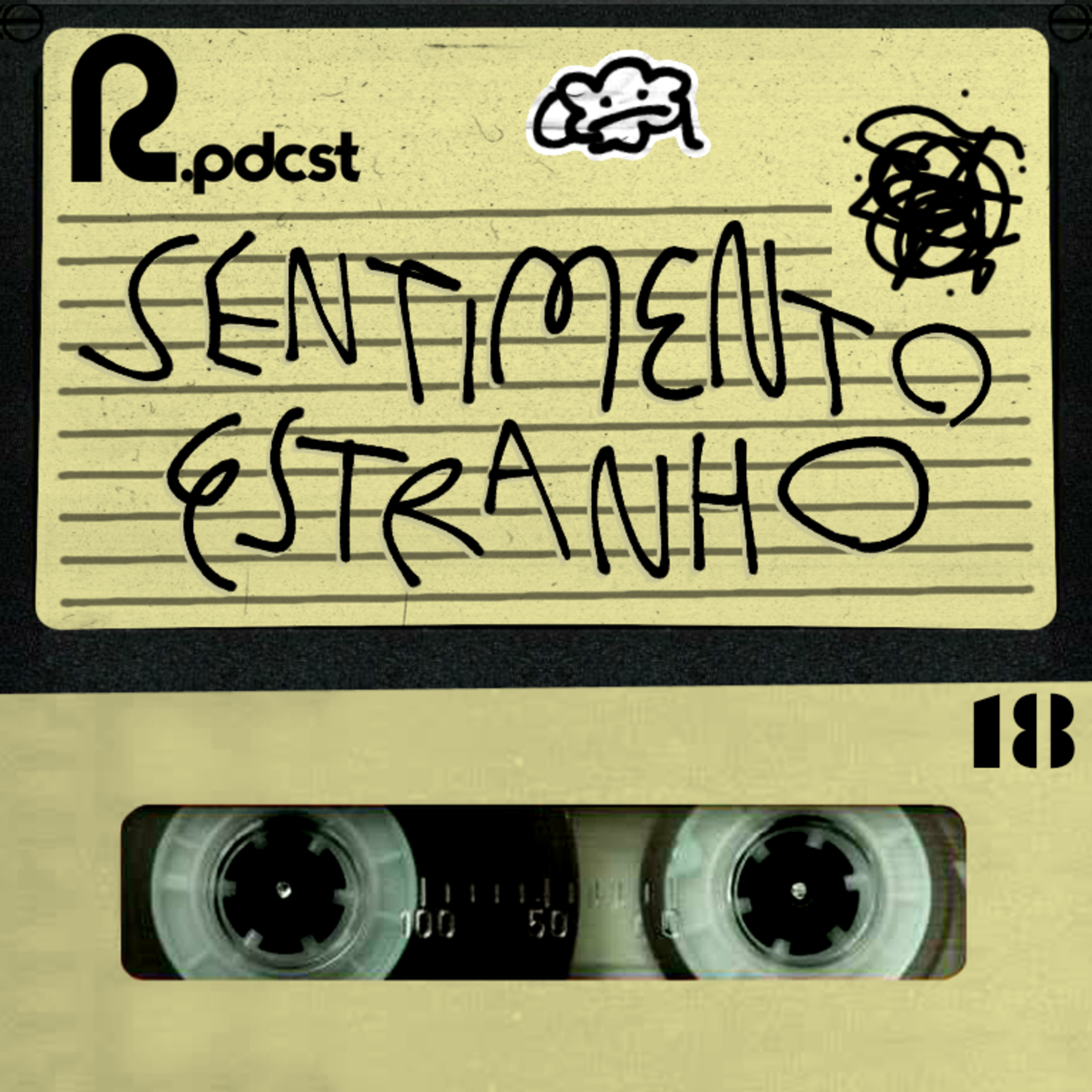 #18 sentimento estranho 