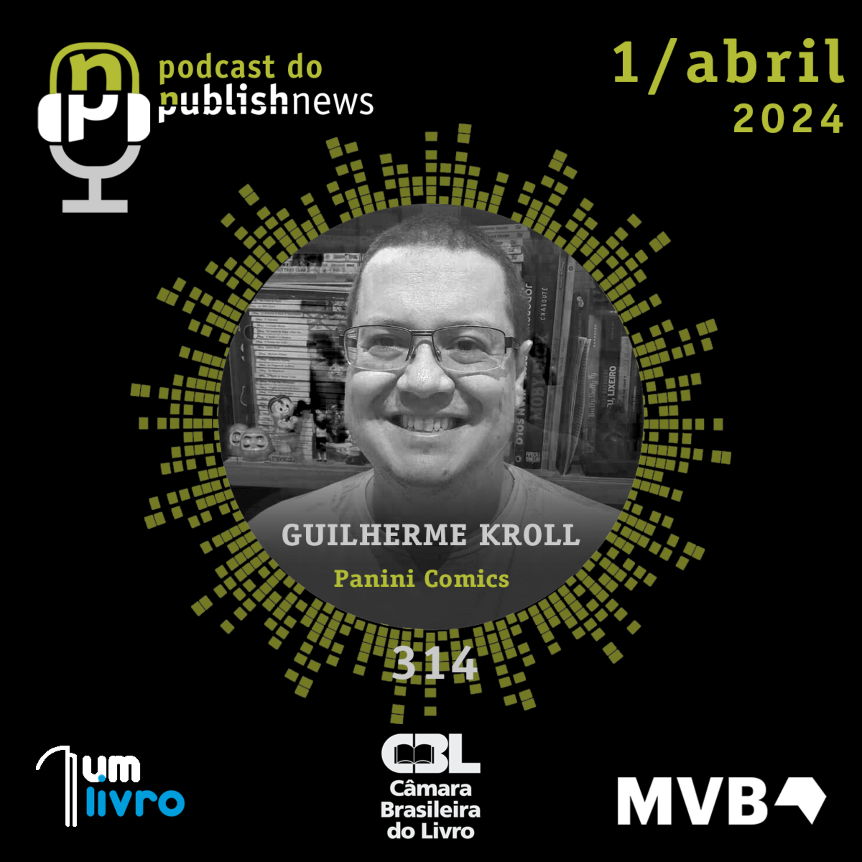 314 - Guilherme Kroll e os quadrinhos