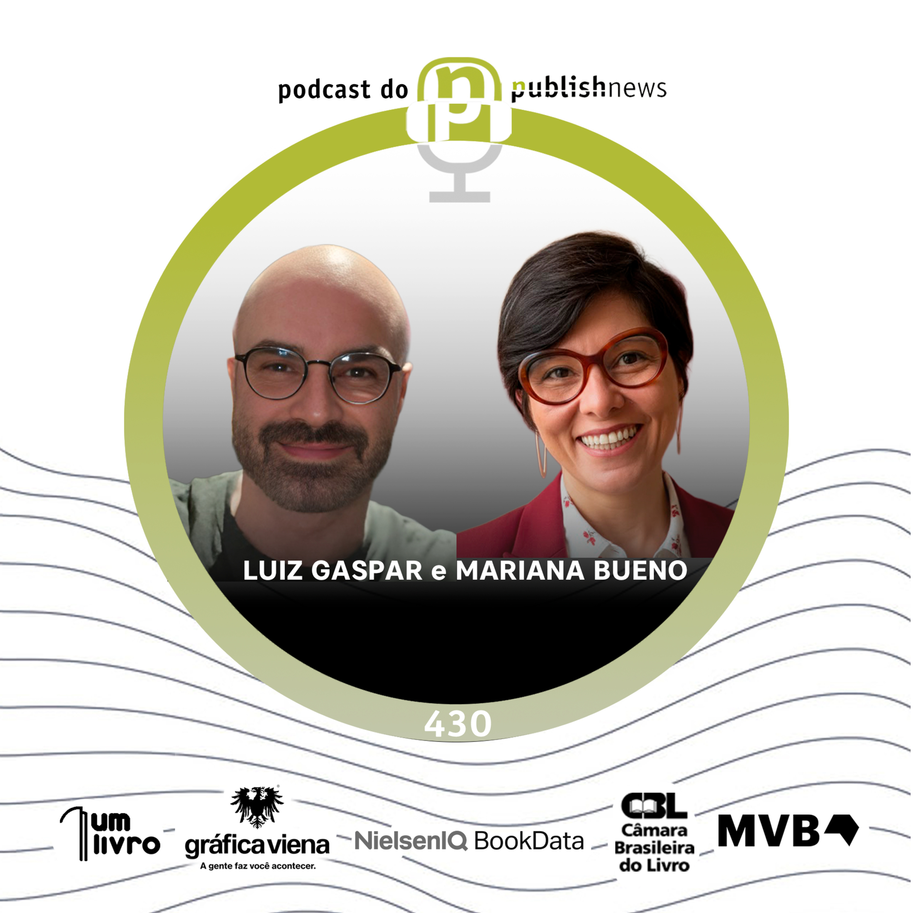 430 - O estado do mercado editorial em números - com Luiz Gaspar e Mariana Bueno