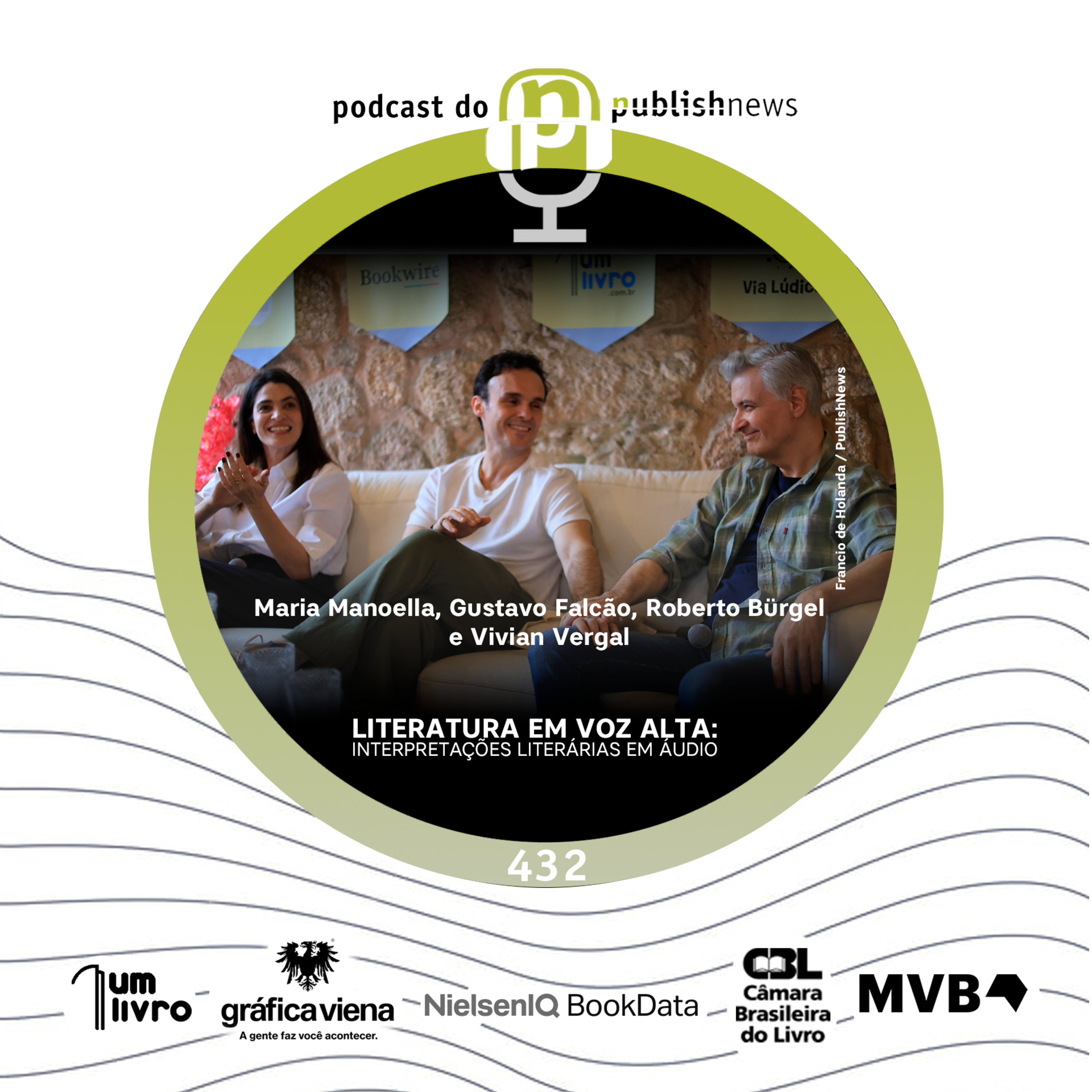 432 - LITERATURA EM VOZ ALTA com Gustavo Falcão, Maria Manoella Roberto Bürgel com Vivian Vergal