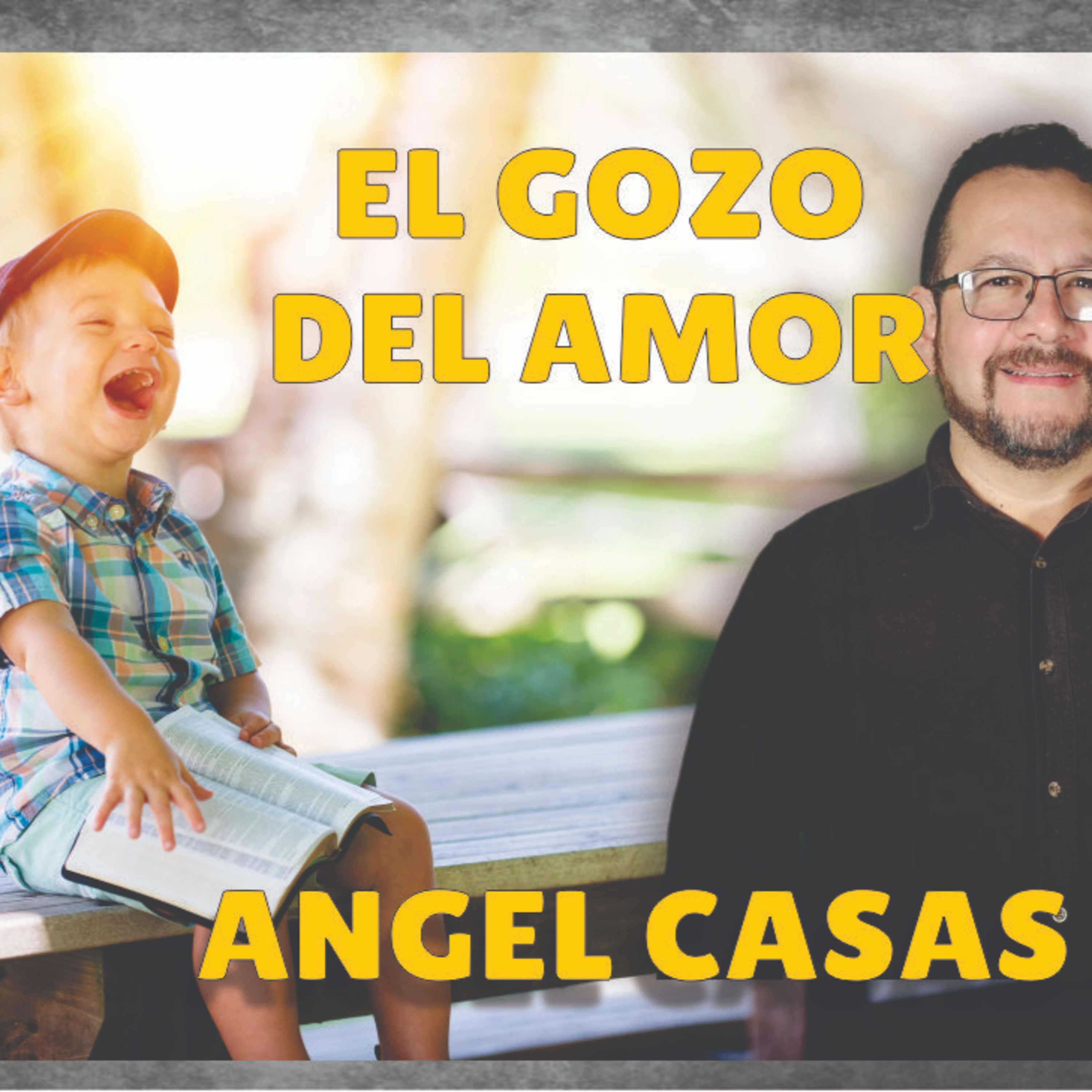 EL GOZO DEL AMOR ANGEL CASAS