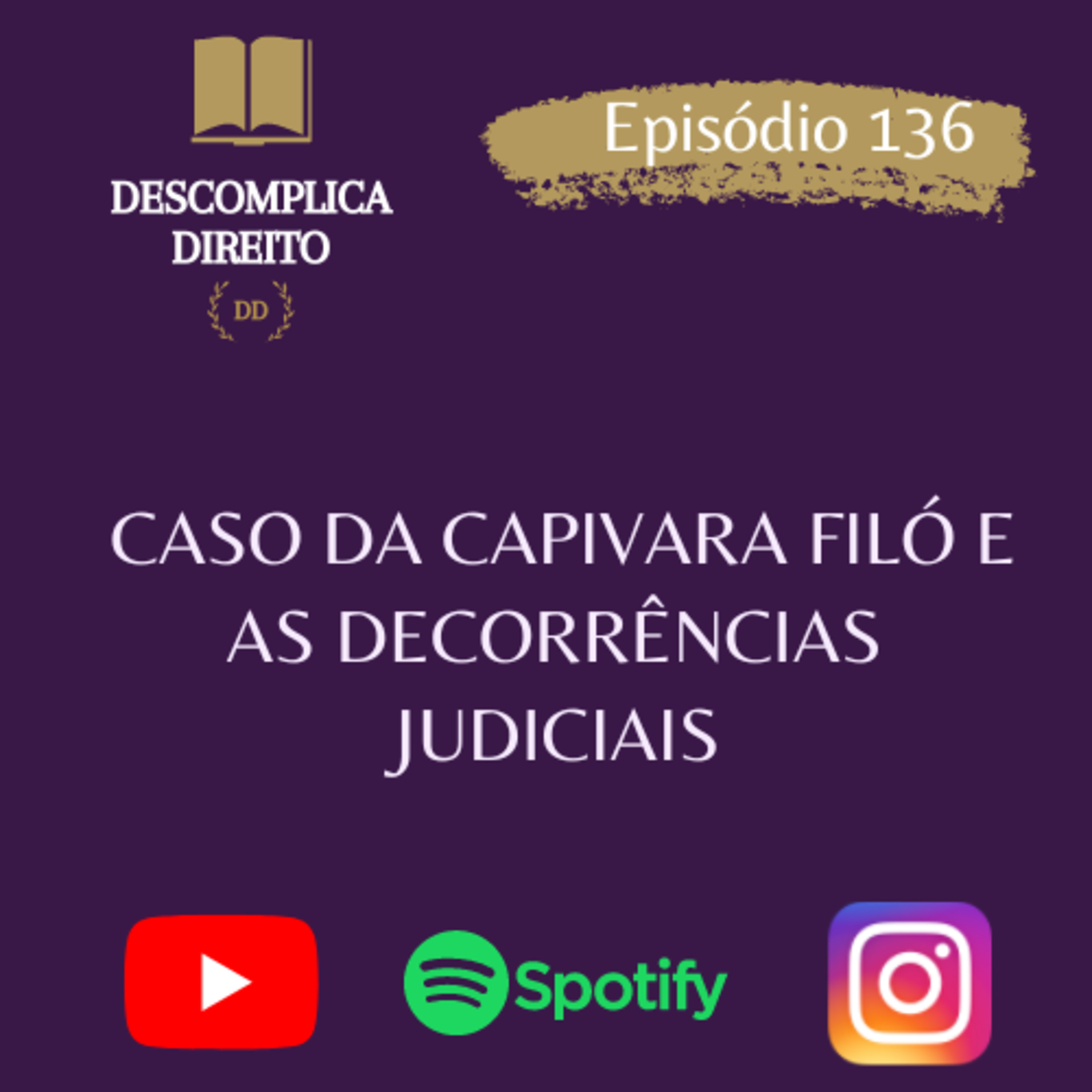 CASO DA CAPIVARA FILÓ E AS DECORRÊNCIAS JUDICIAIS