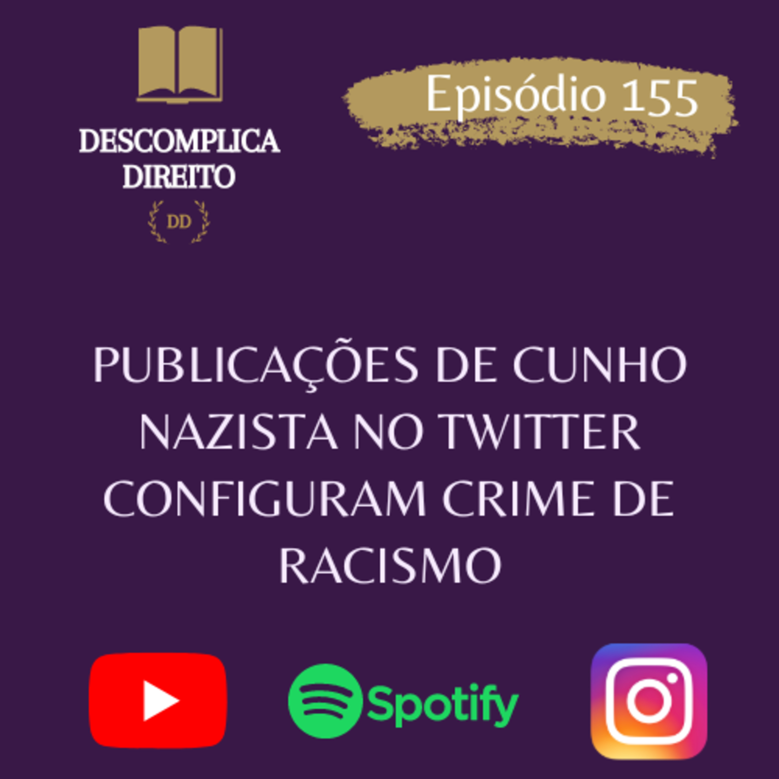 PUBLICAÇÕES DE CUNHO NAZISTA NO TWITTER CONFIGURAM CRIME DE RACISMO episode artwork