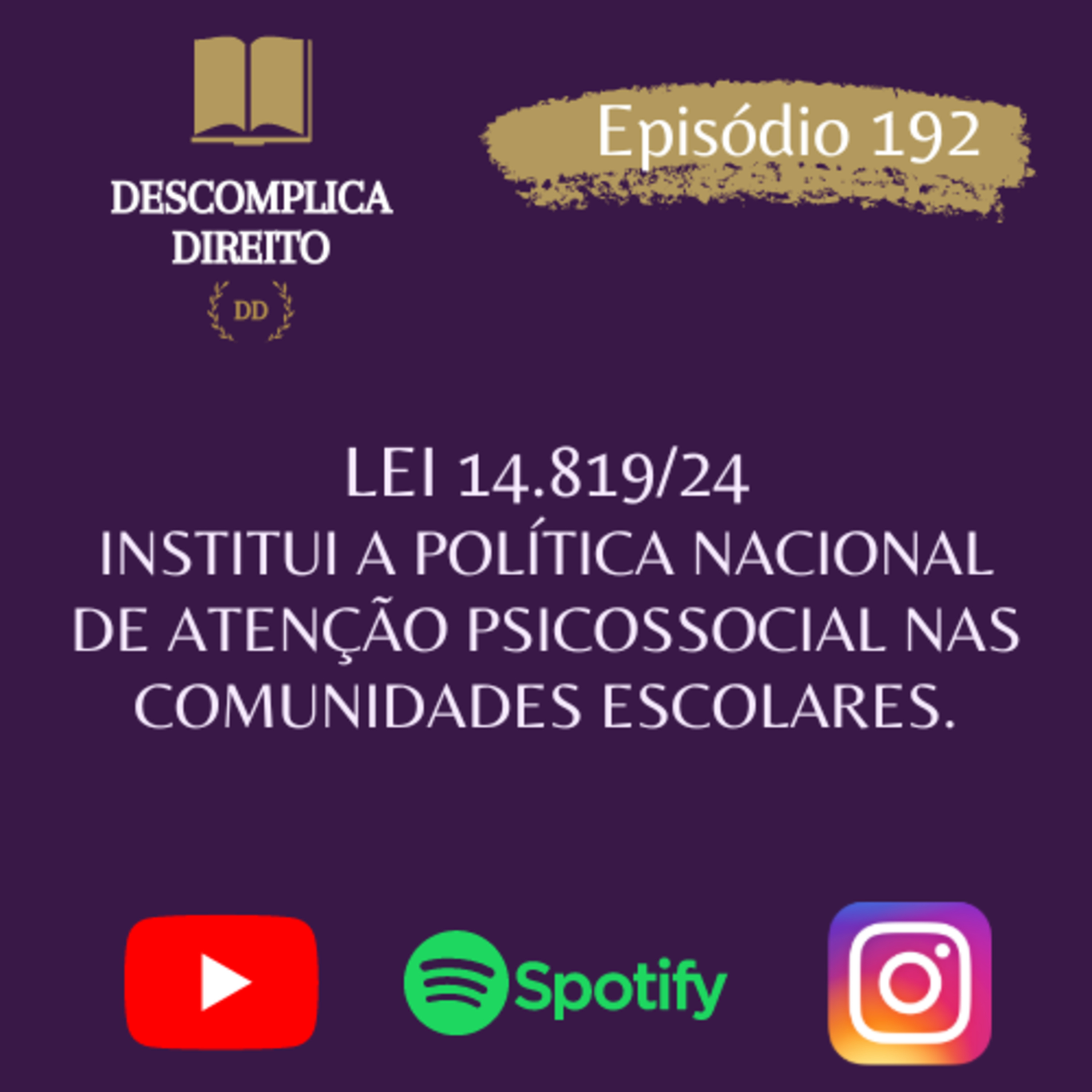 LEI 14.819/24 - INSTITUI A POLÍTICA NACIONAL DE ATENÇÃO PSICOSSOCIAL NAS COMUNIDADES ESCOLARES episode artwork